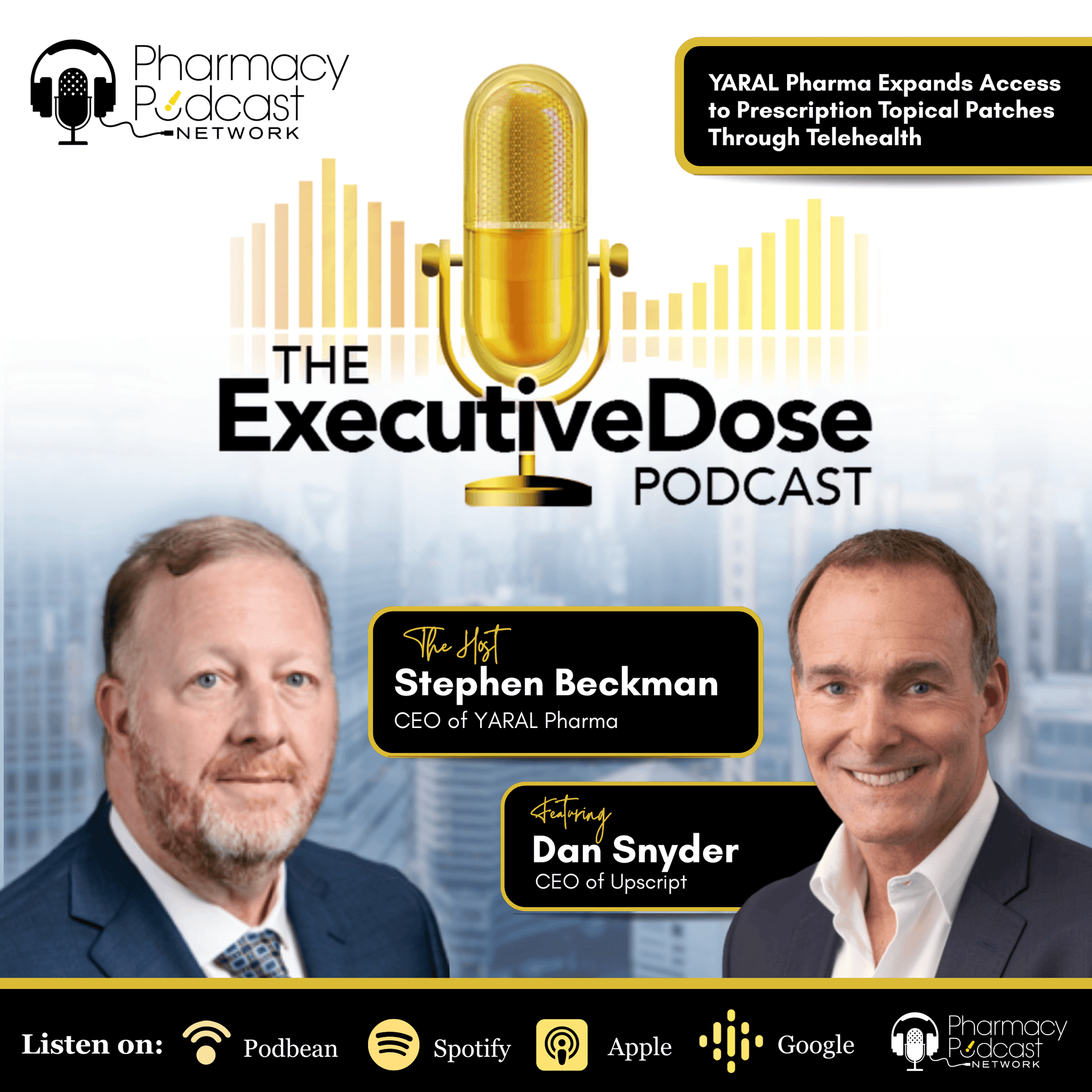 YARAL Pharma Expands Access to Prescription Topical Patches Through Telehealth | Executive Dose - Pharmacy Podcast Network cover