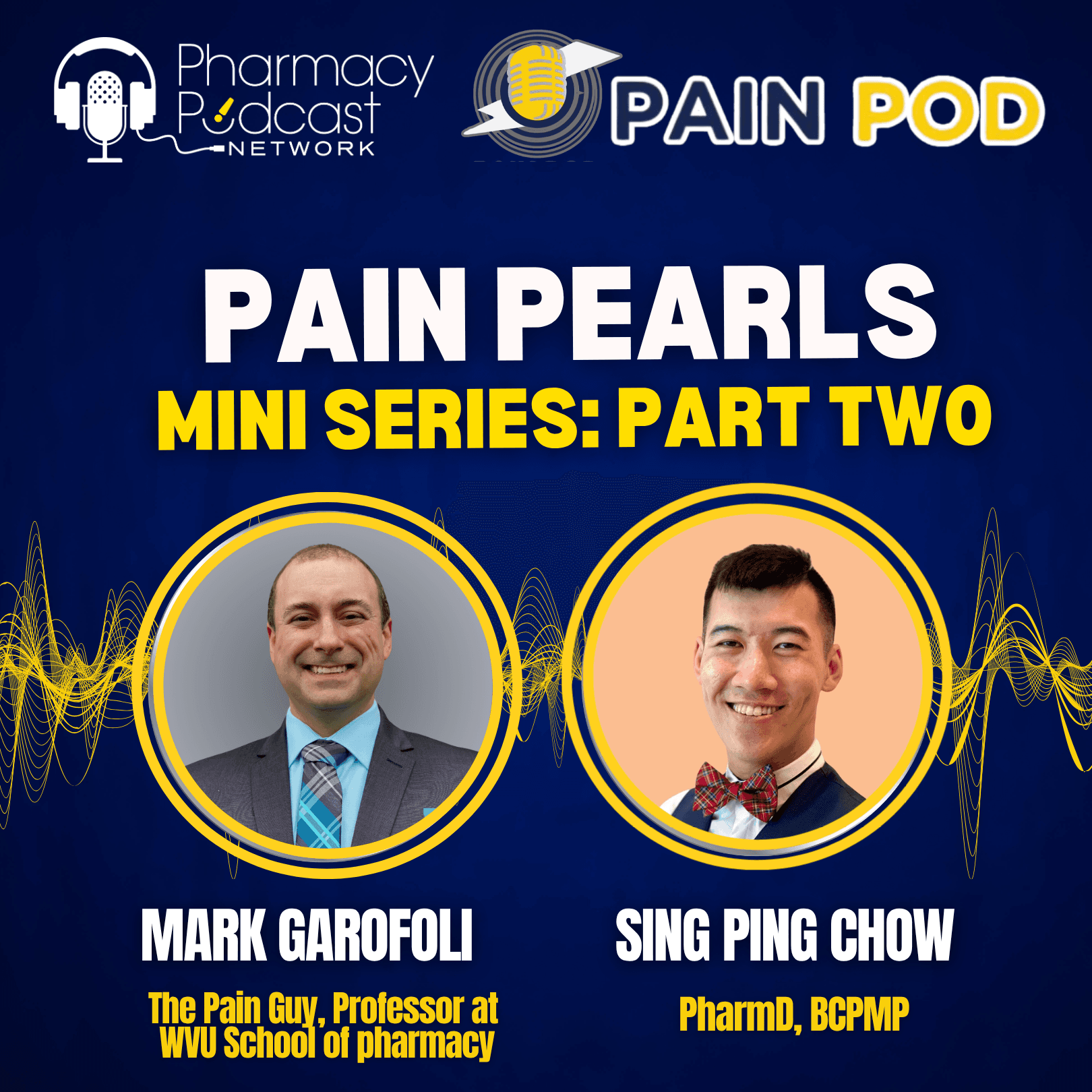 Pain Pearls: Part 2 with Dr. Sing Ping Chow | Pain Pod - Pharmacy Podcast Network cover