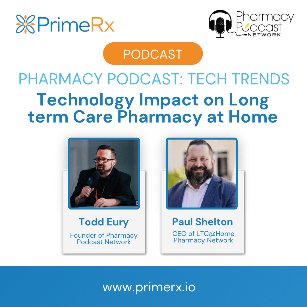 Technology Impact on Long term Care Pharmacy at Home | Pharmacy Tech Trends; PrimeRx - Pharmacy Podcast Network cover