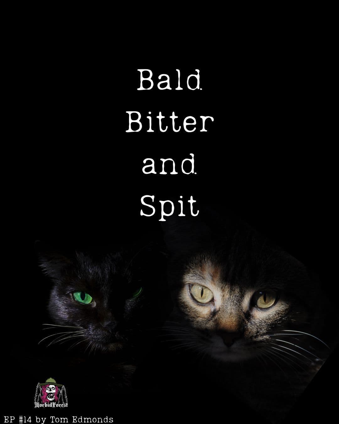 S6E14: Bald, Bitter, and Spit - Morbid Forest cover