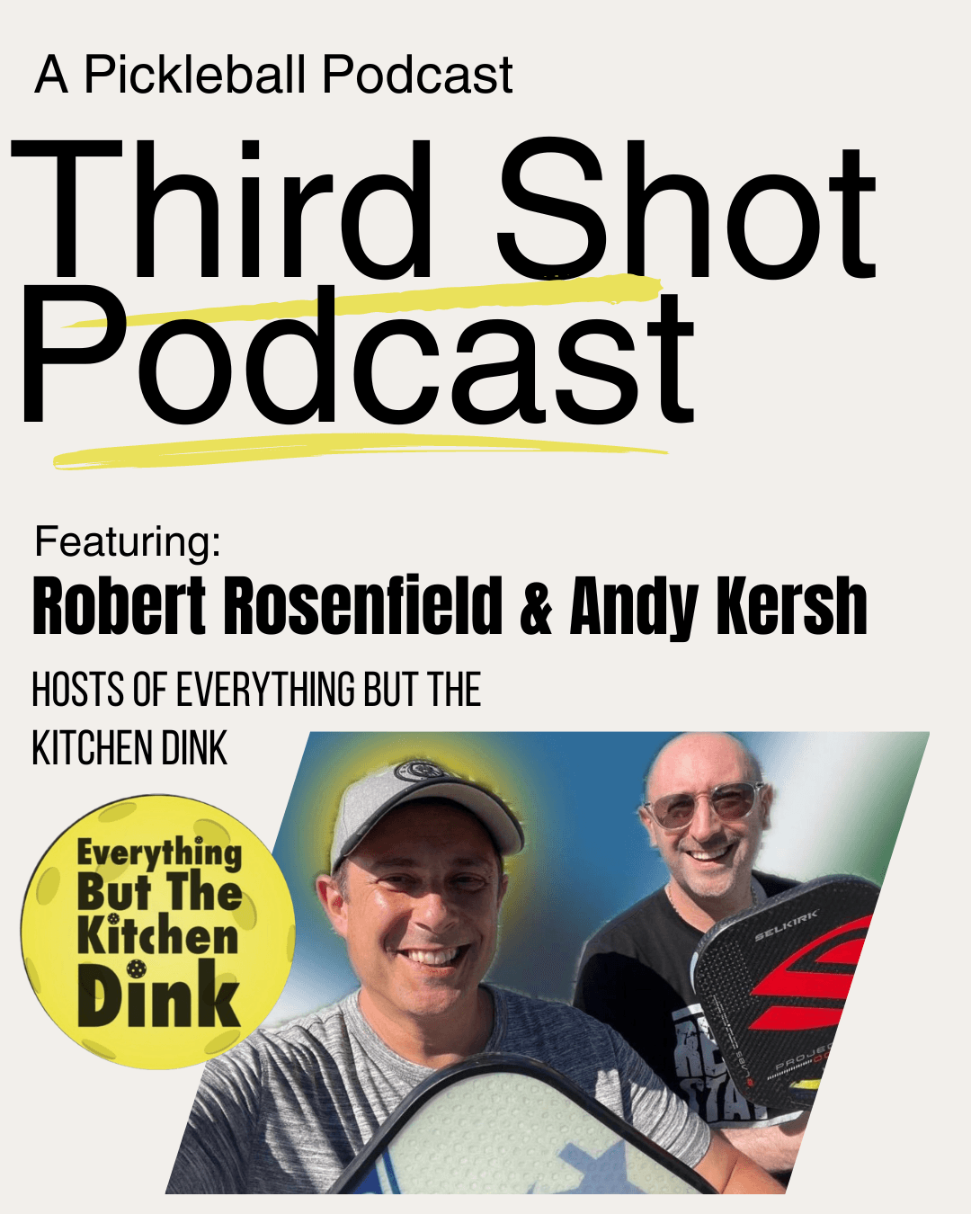 Episode 62: Everything But The Kitchen Dink - Third Shot - A Pickleball Podcast cover
