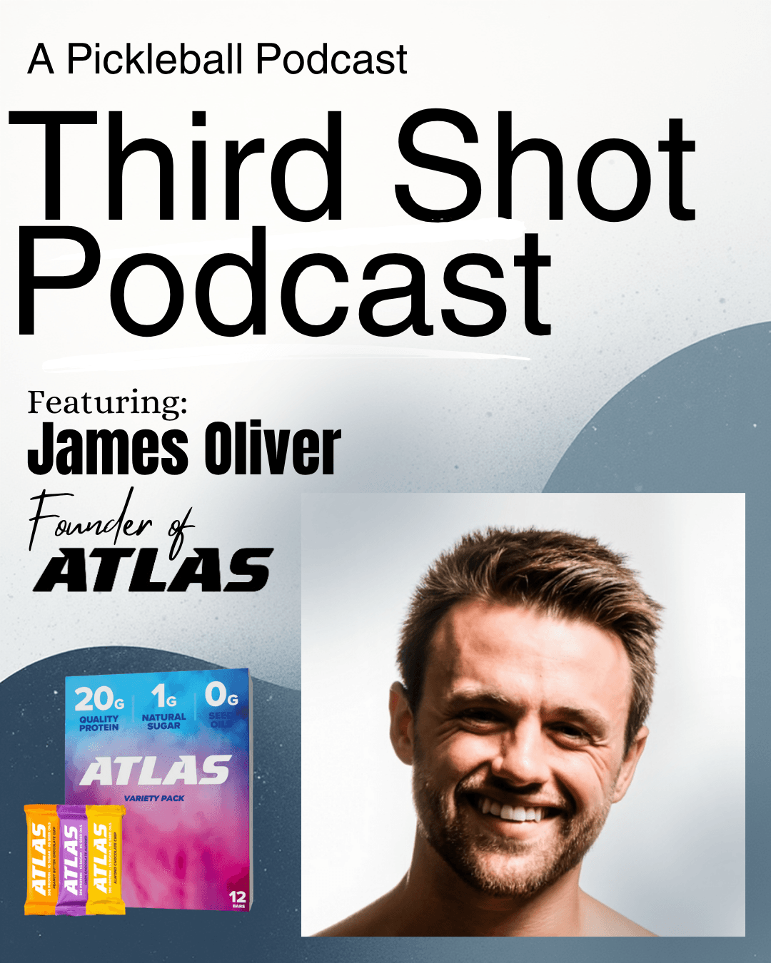 Ep. 124- Fueling Up with Atlas Bars - Third Shot - A Pickleball Podcast cover