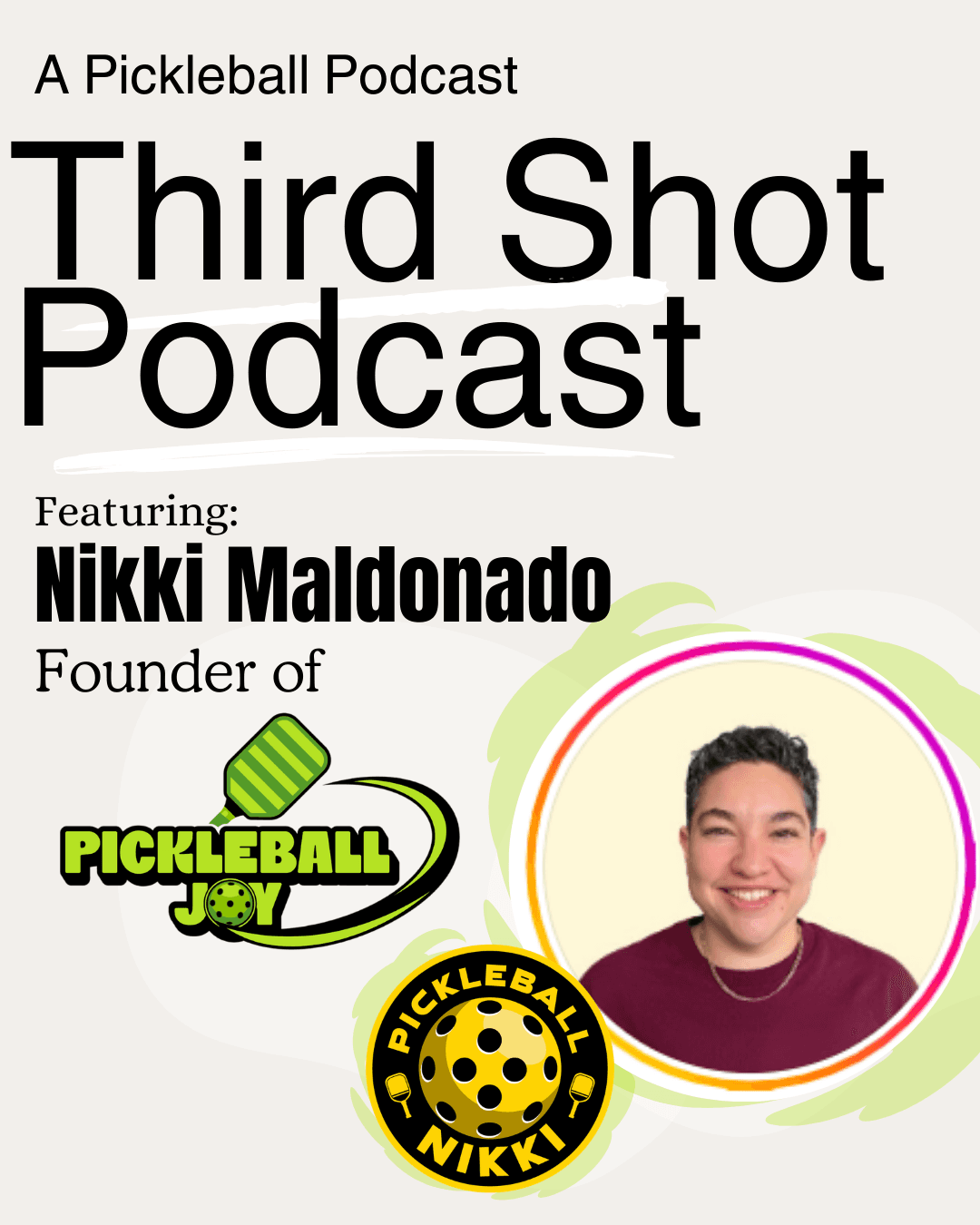 Ep. 131- Pickleball Joy with Nikki Maldonado - Third Shot - A Pickleball Podcast cover