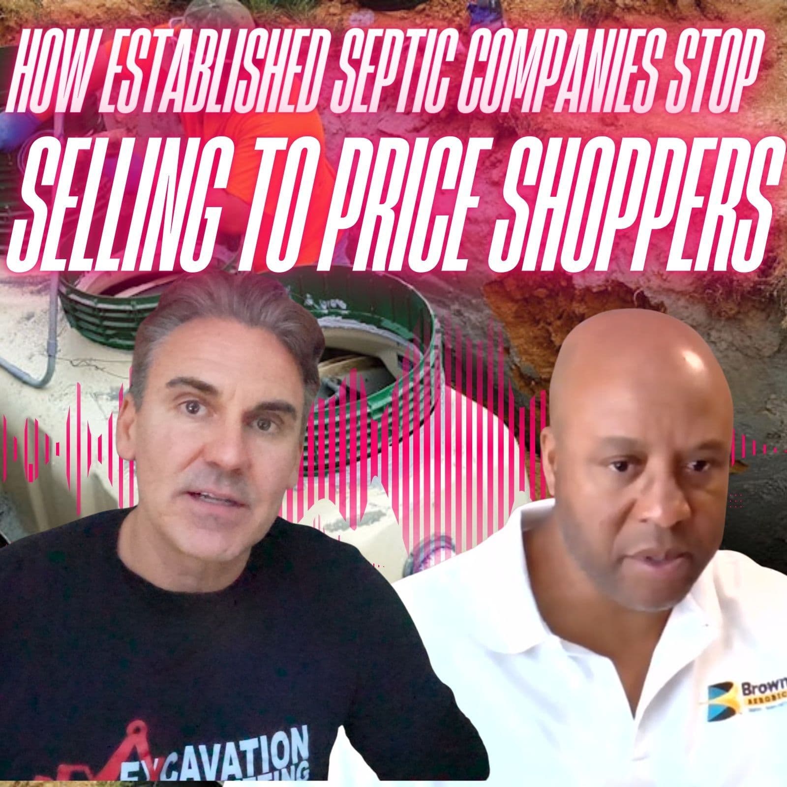 How Established Septic Companies Stop Selling to Price Shoppers — Excavation Profits Podcast® cover