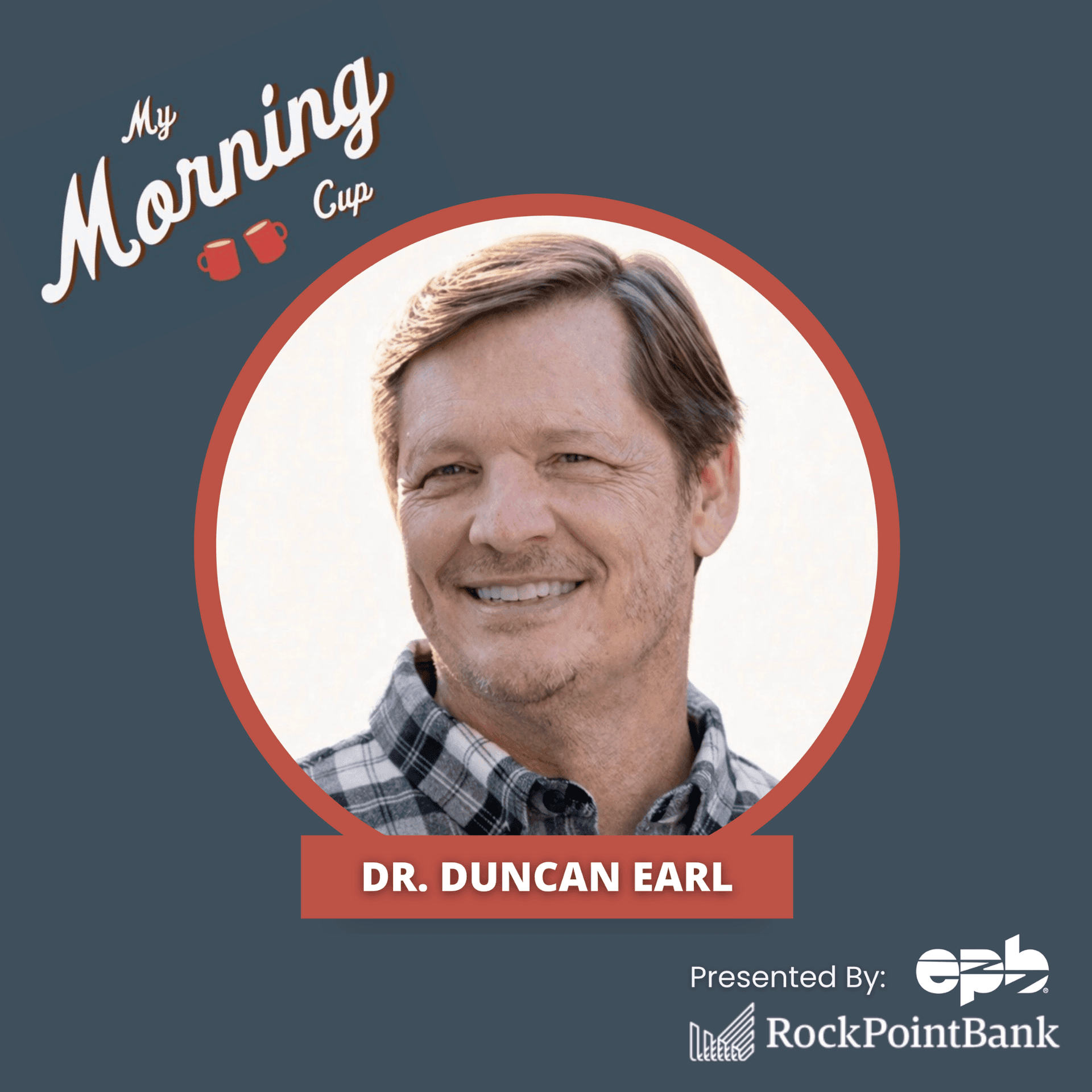 E170 - Dr. Duncan Earl's Morning Cup - My Morning Cup cover