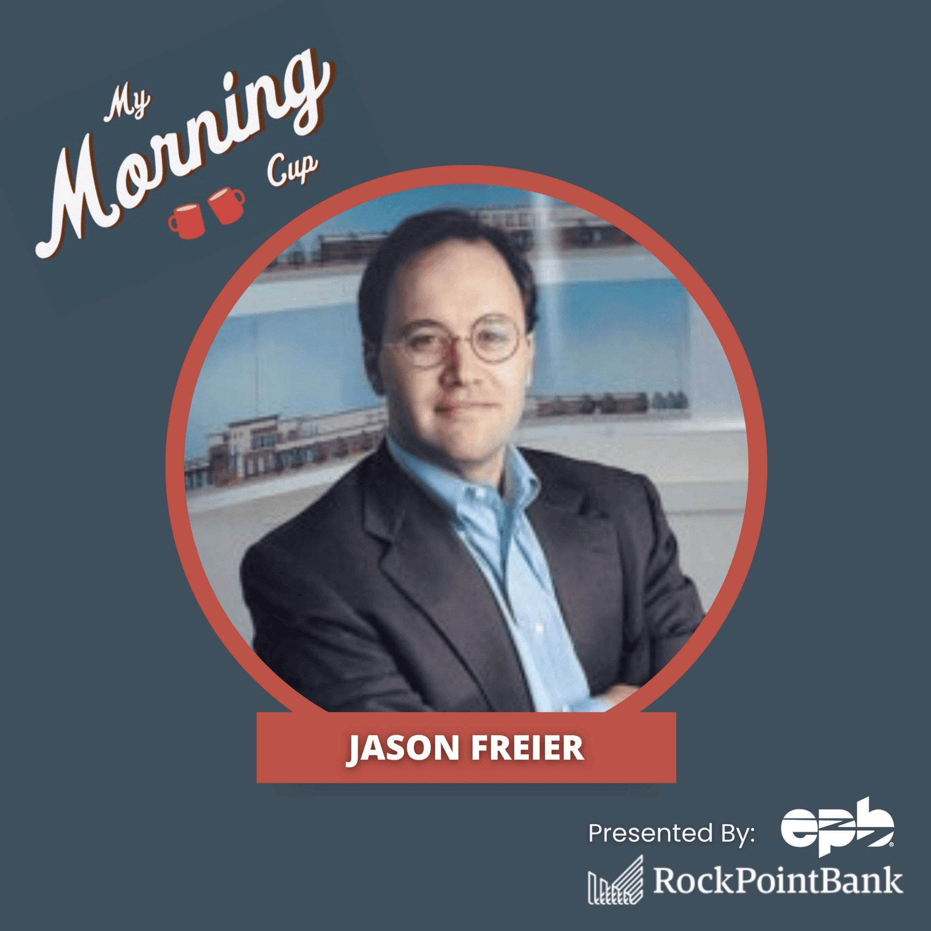 E169 - Jason Freier's Morning Cup - My Morning Cup cover