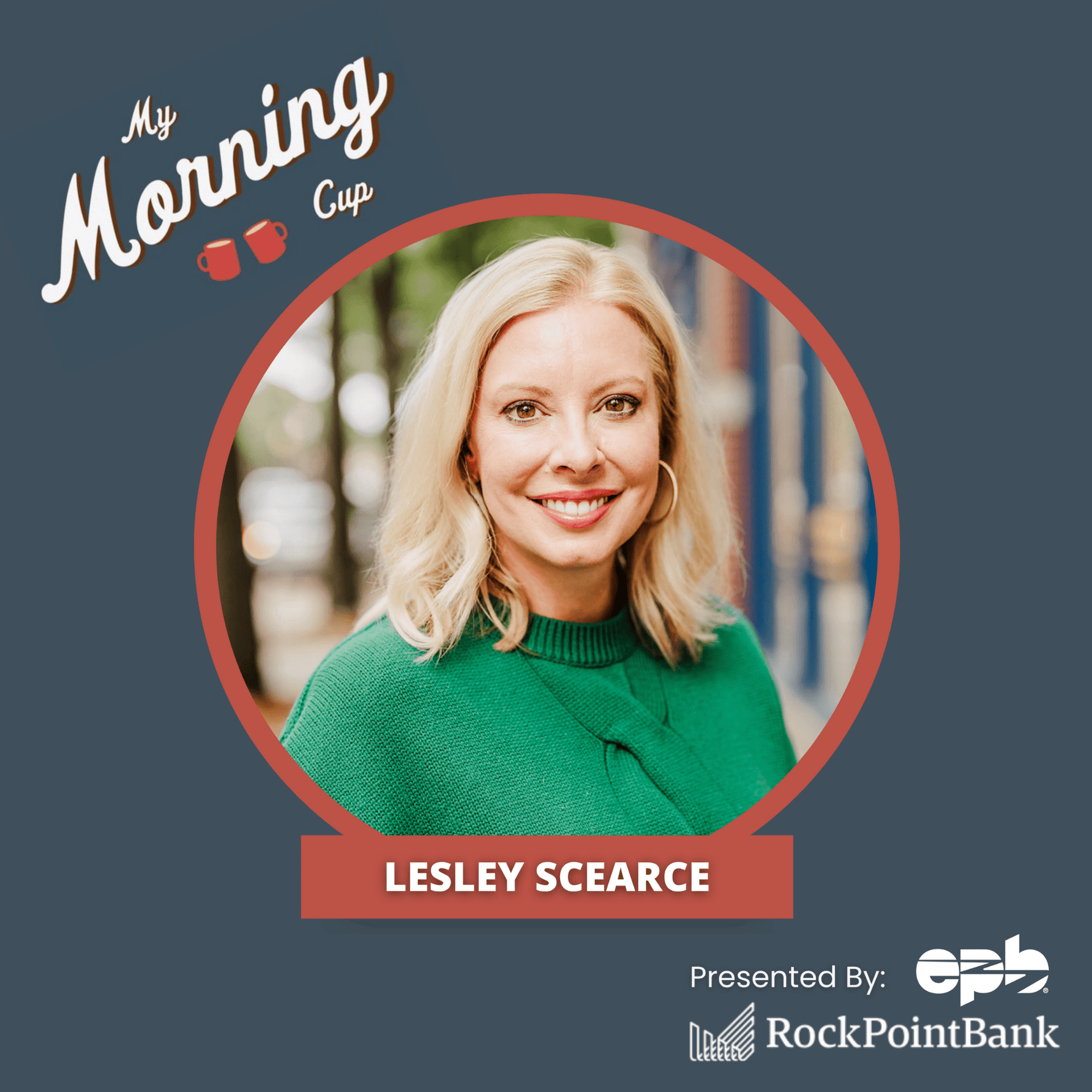 E172 - Lesley Scearce's Morning Cup - My Morning Cup cover
