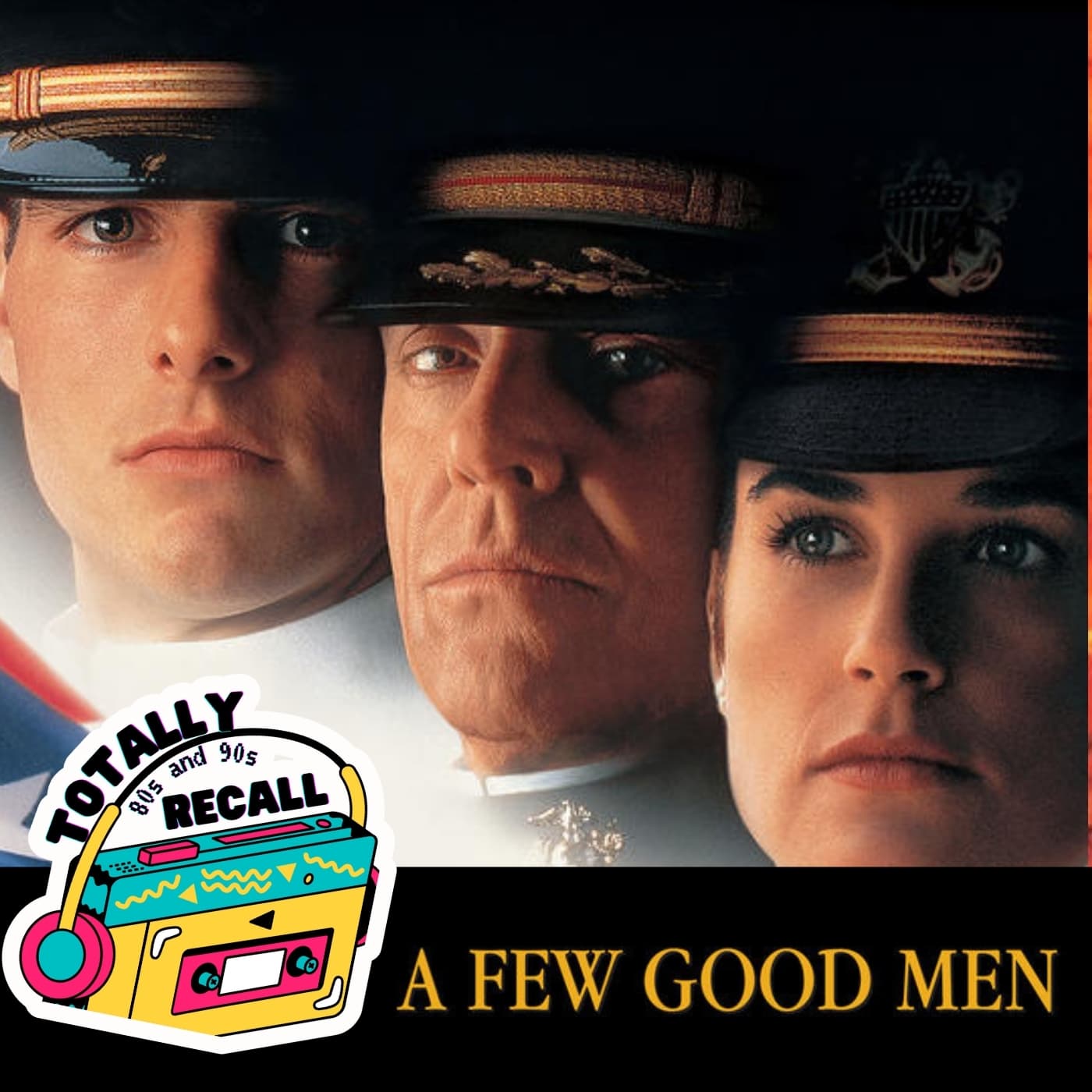 A Few Good Men (1992) - Cruise-In: Part II - Totally 80s and 90s Recall cover
