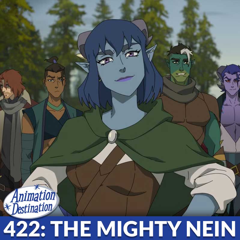 422. The Mighty Nein - Animation Destination cover