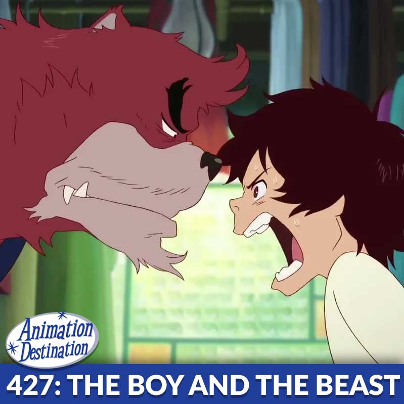 427. The Boy and the Beast - Animation Destination cover