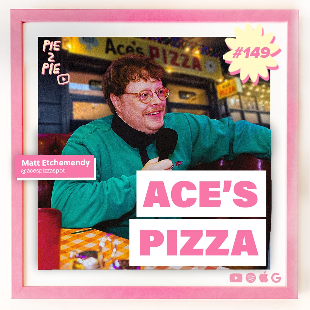 Ace's Perfect Pizza | PIE 2 PIE Pizza Podcast Ep. 149 - PIE 2 PIE - A Pizza Maker’s Podcast cover