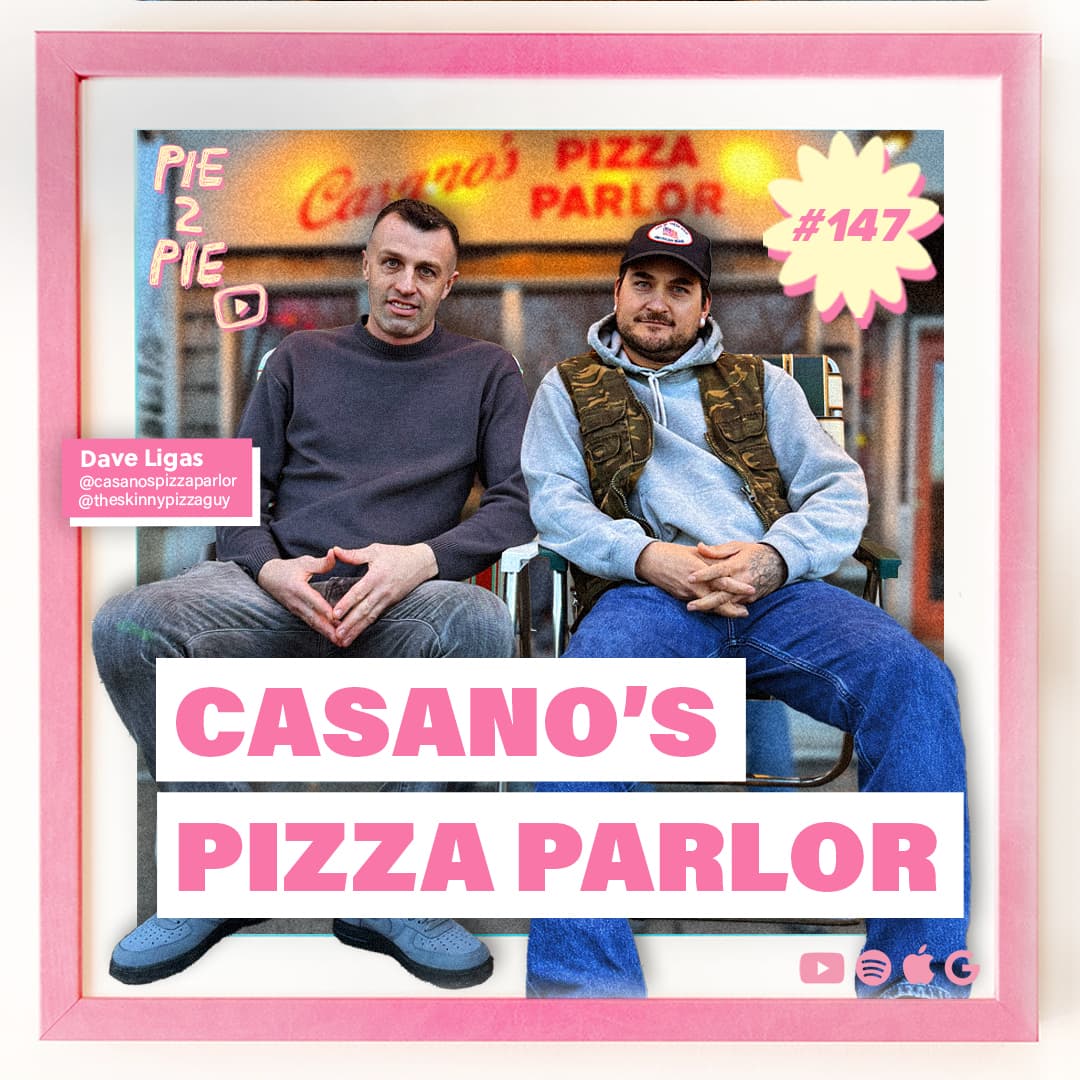 Casano's Pizza Parlor | PIE 2 PIE Pizza Podcast Ep. 147 - PIE 2 PIE - A Pizza Maker’s Podcast cover