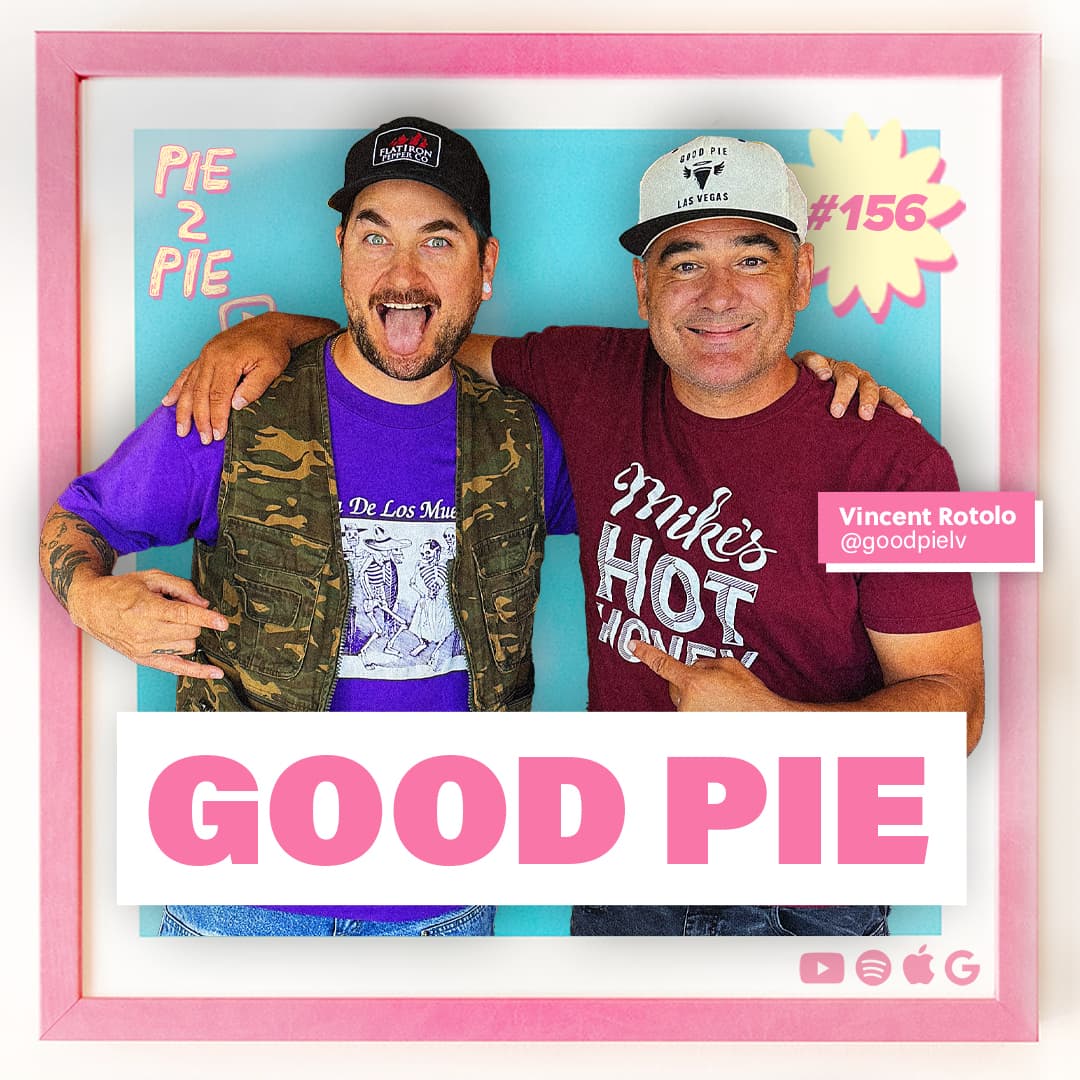 Good Pie | PIE 2 PIE Pizza Podcast Ep. 156 - PIE 2 PIE - A Pizza Maker’s Podcast cover