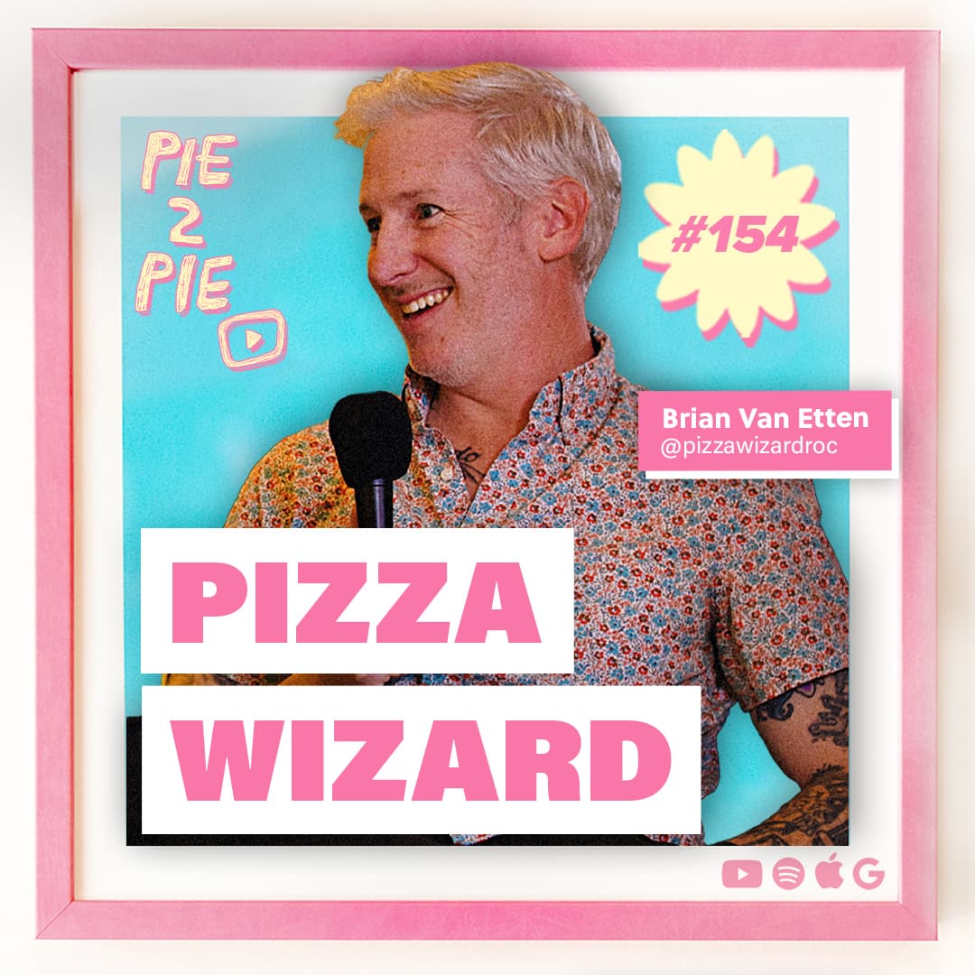 Pizza Wizard | PIE 2 PIE Pizza Podcast Ep 154 - PIE 2 PIE - A Pizza Maker’s Podcast cover