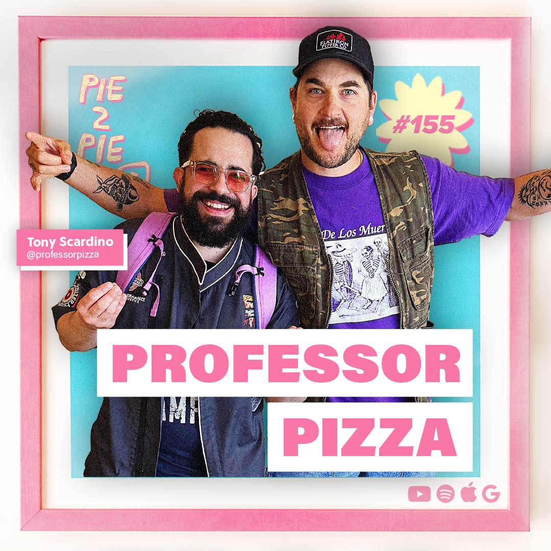 Professor Pizza | PIE 2 PIE Pizza Podcast Ep. 155 - PIE 2 PIE - A Pizza Maker’s Podcast cover