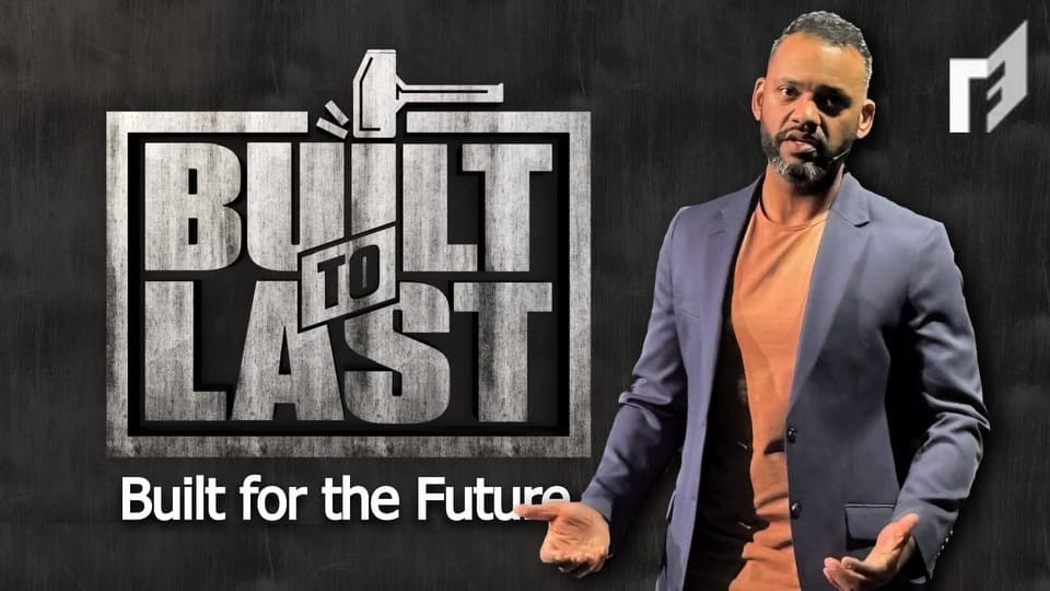 Built to Last | Week 4: How to be a church for the future - Foundation Church Messages cover