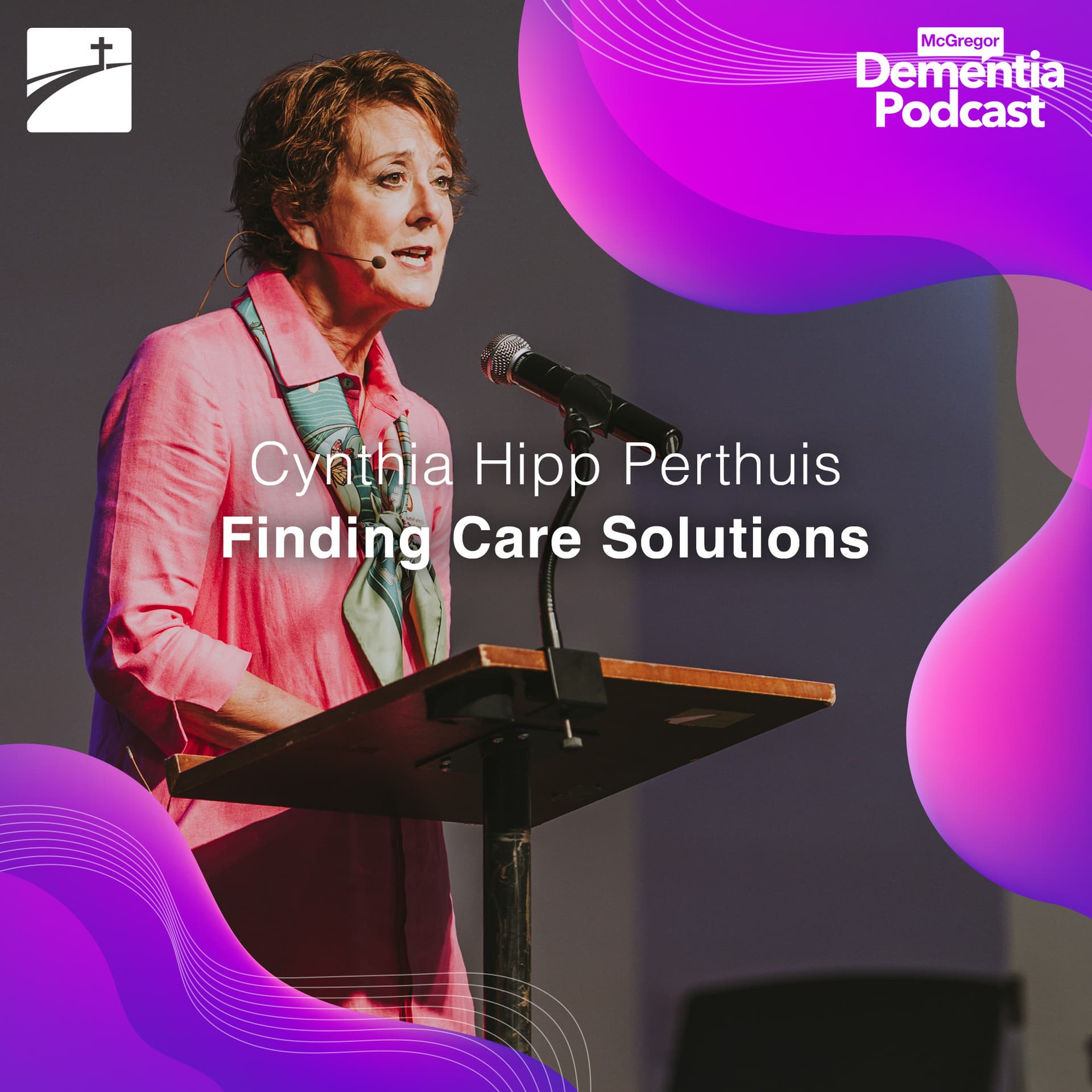 Finding Care Solutions - McGregor Dementia Podcast cover
