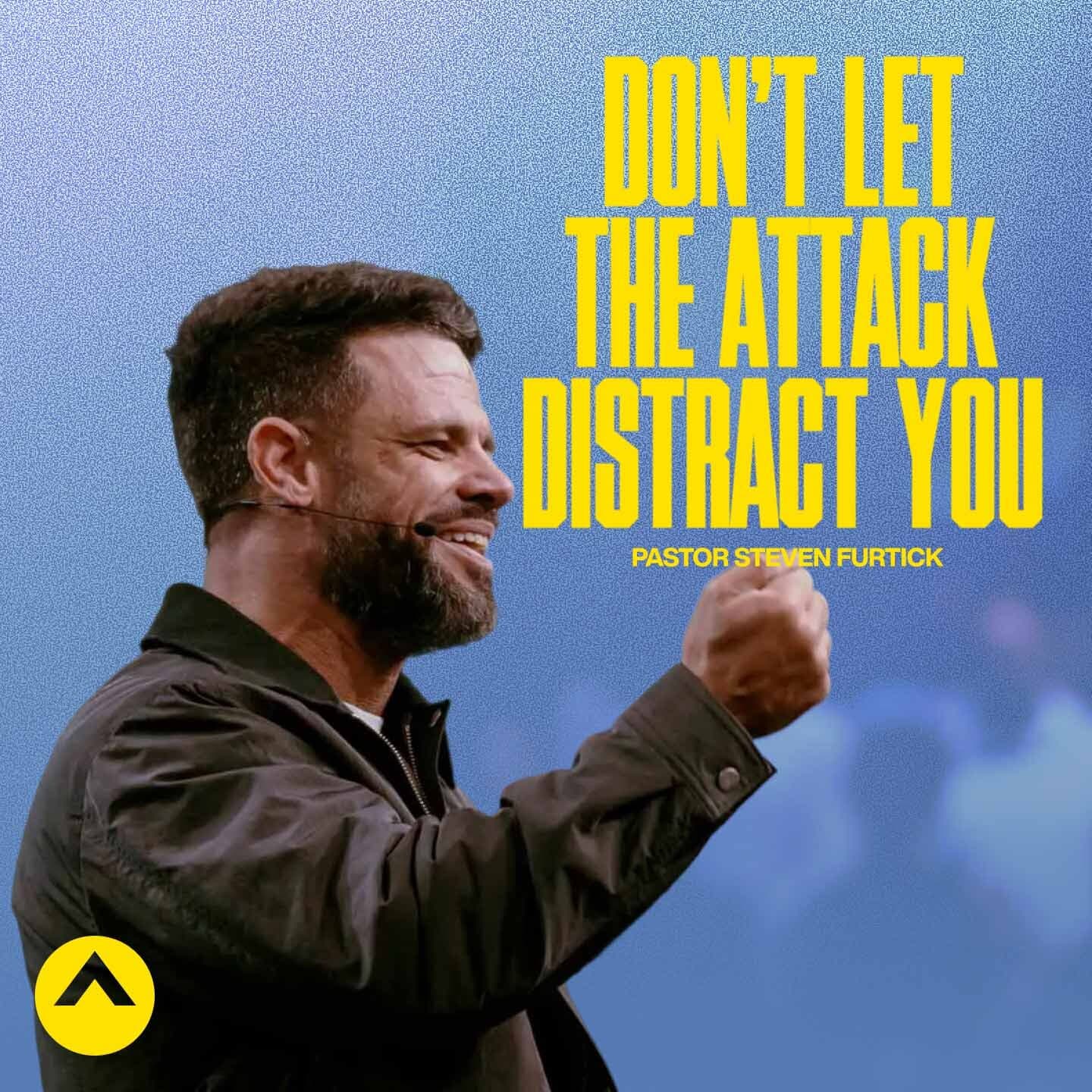 Don't Let The Attack Distract You - Elevation with Steven Furtick cover