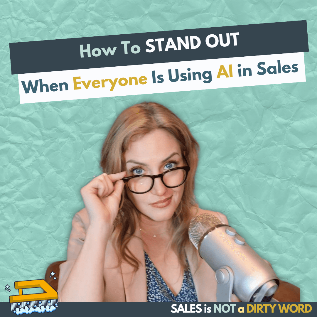 How To Stand Out When Everyone Is Using AI in Sales - Sales is NOT a Dirty Word cover