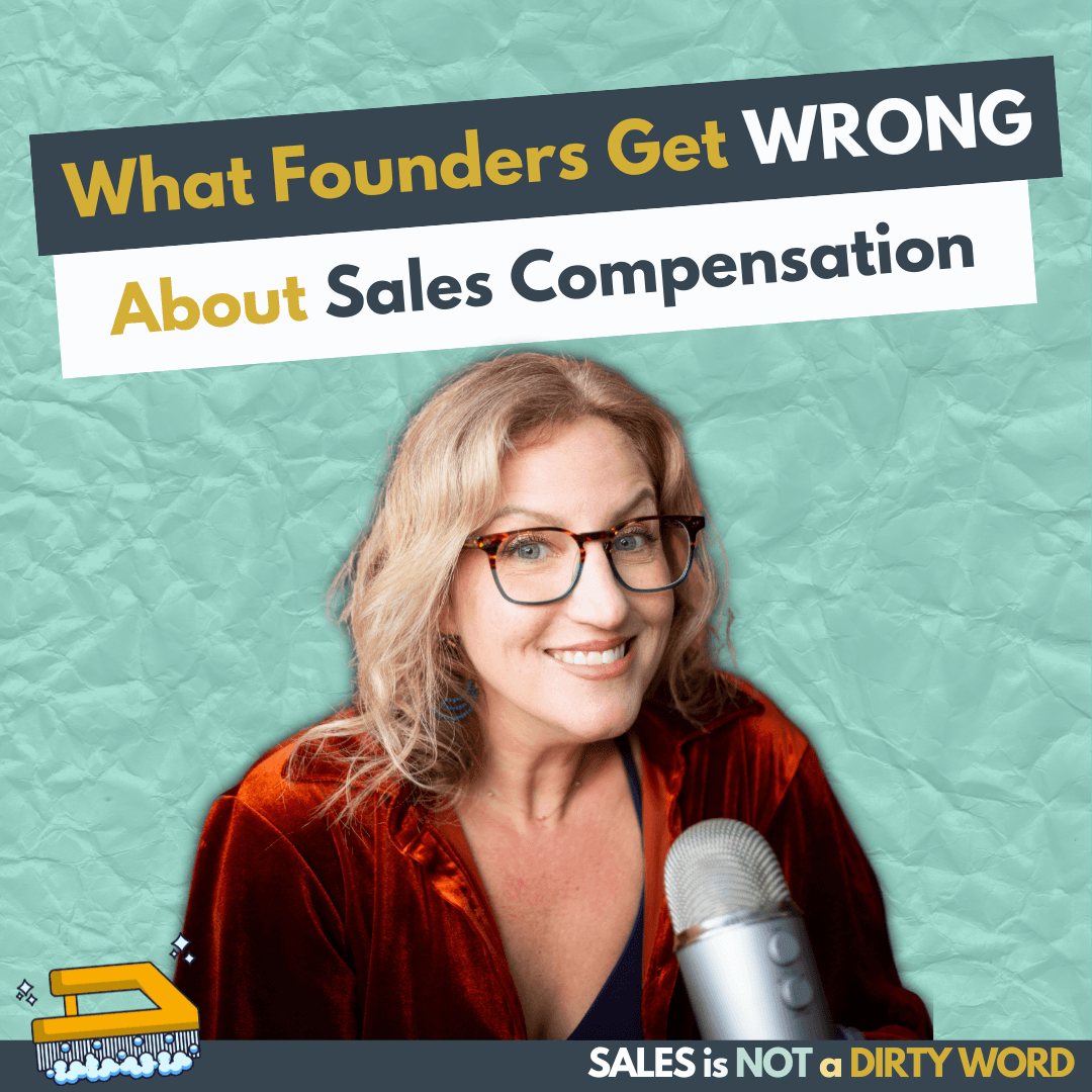 What Founders Get Wrong About Sales Compensation - Sales is NOT a Dirty Word cover