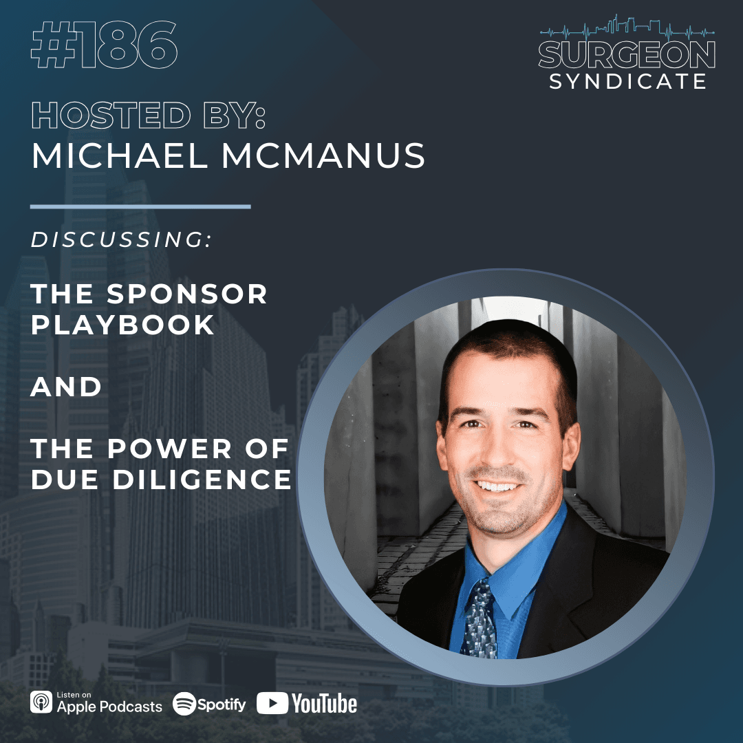 EP 186: The Sponsor Playbook and the Power of Due Diligence - Surgeon Syndicate cover
