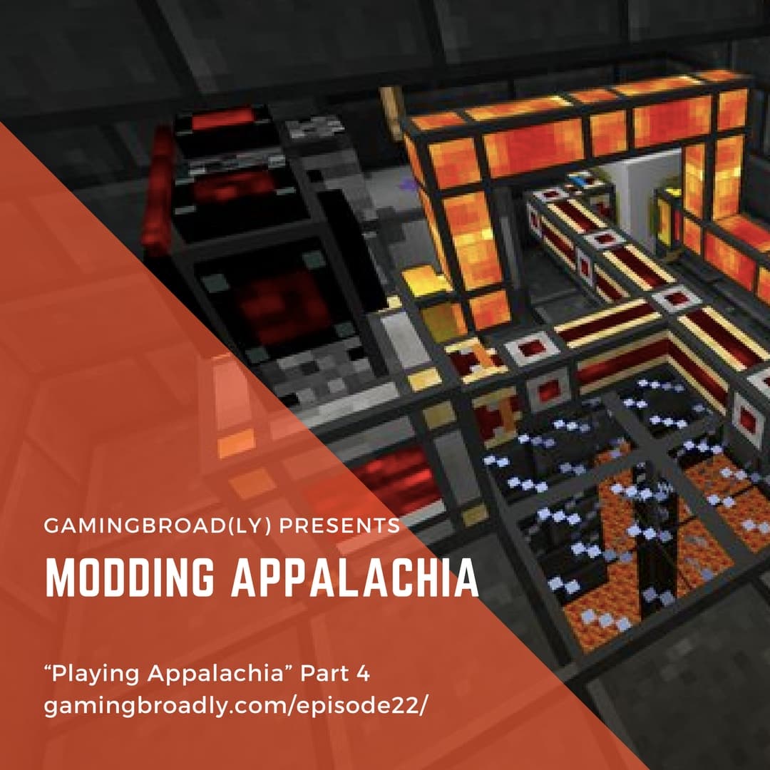 Ep. 22: Modding Appalachia (Playing Appalachia Part 4) - Gaming Broadcast cover