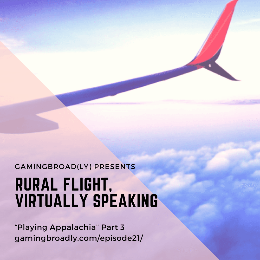 Ep. 21: Rural Flight, Virtually Speaking (Playing Appalachia Part 3) - Gaming Broadcast cover