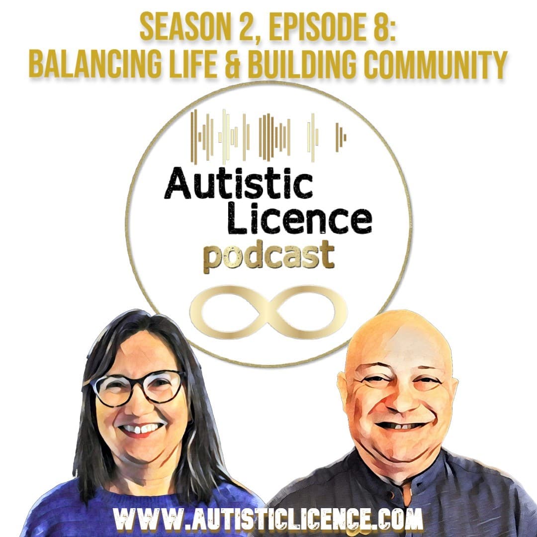 S2 E8: Balancing Life & Building Community - Autistic Licence cover