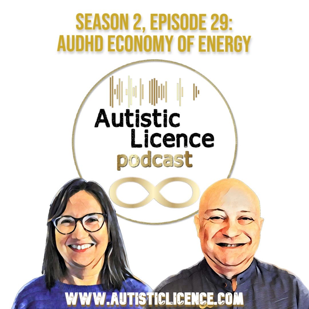 S2 E29: AuDHD Economy Of Energy - Autistic Licence cover