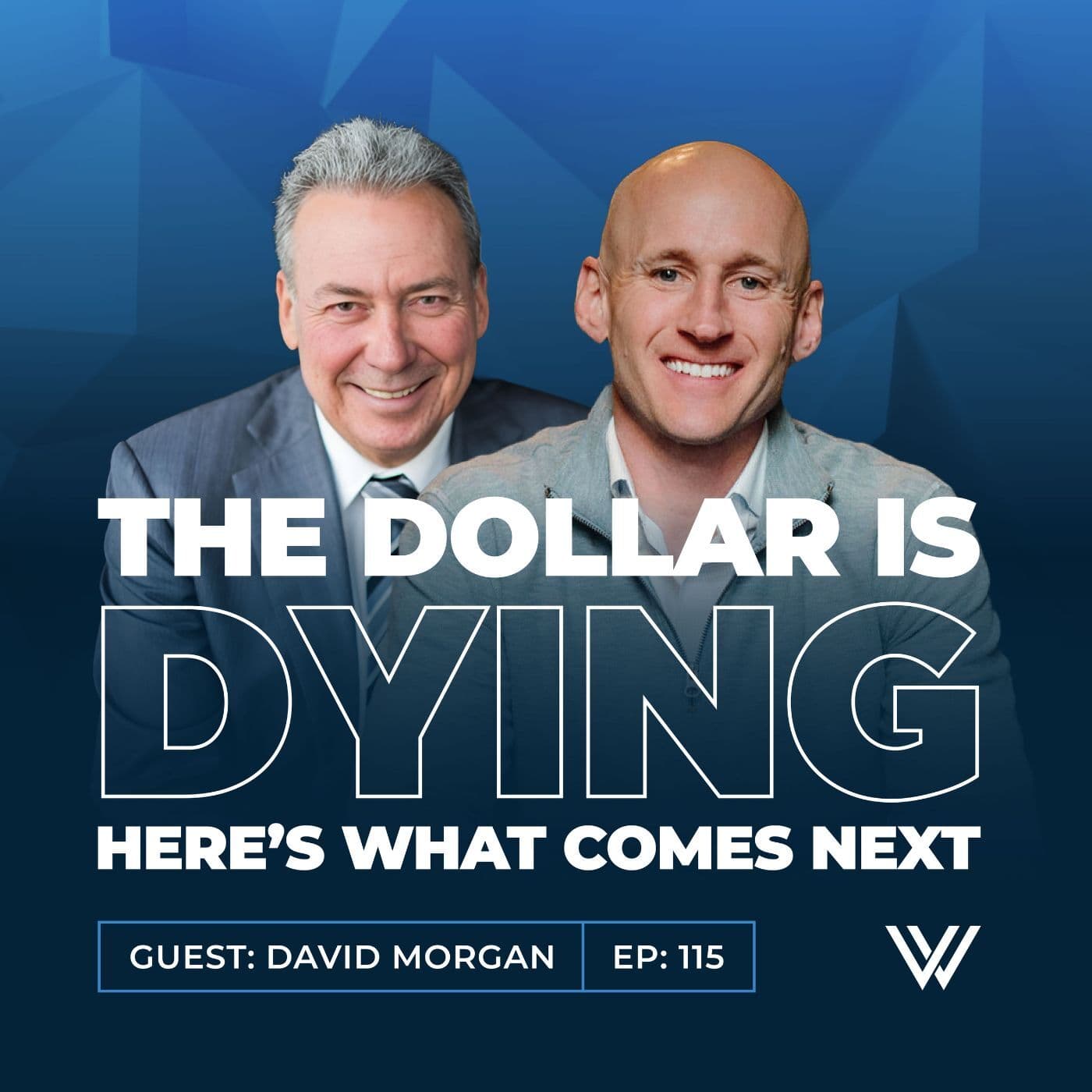 115 | The Dollar Is Dying… Here’s What Comes Next with David Morgan - Vital Wealth Strategies cover