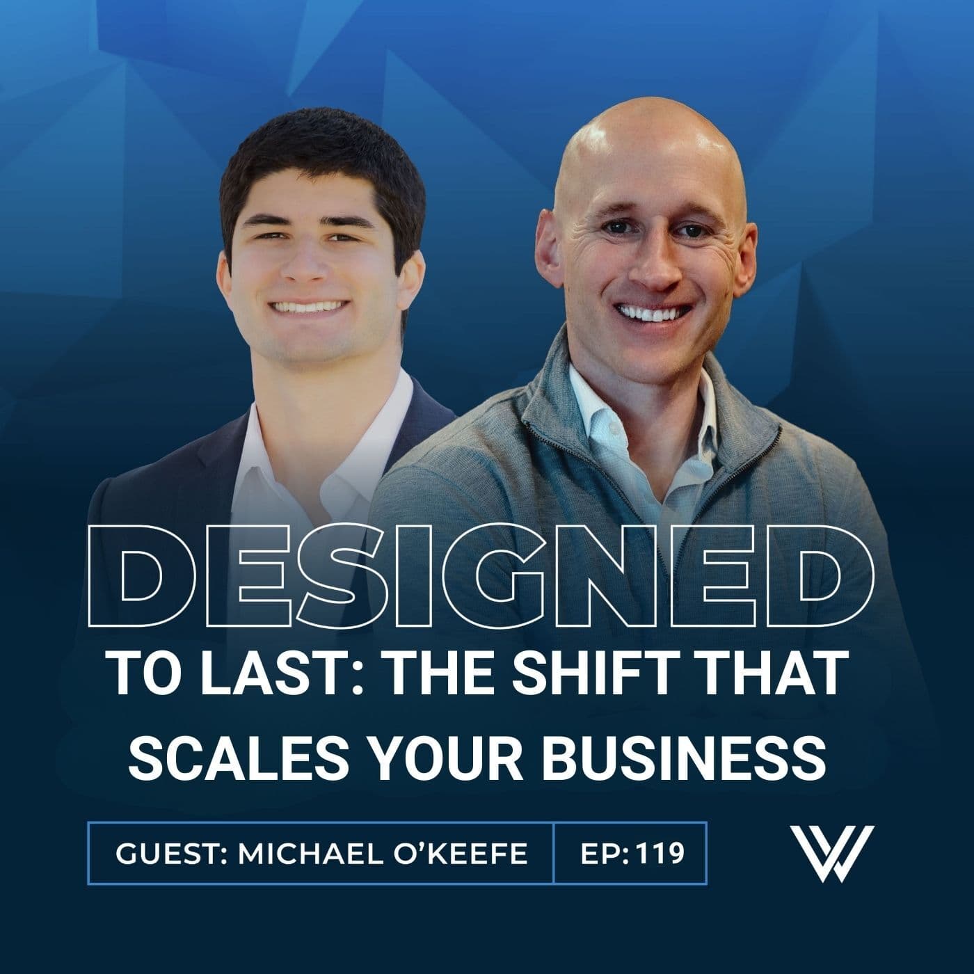 119 | Designed to Last: The Shift from Operator to Architect That Scales Your Business - Vital Wealth Strategies cover