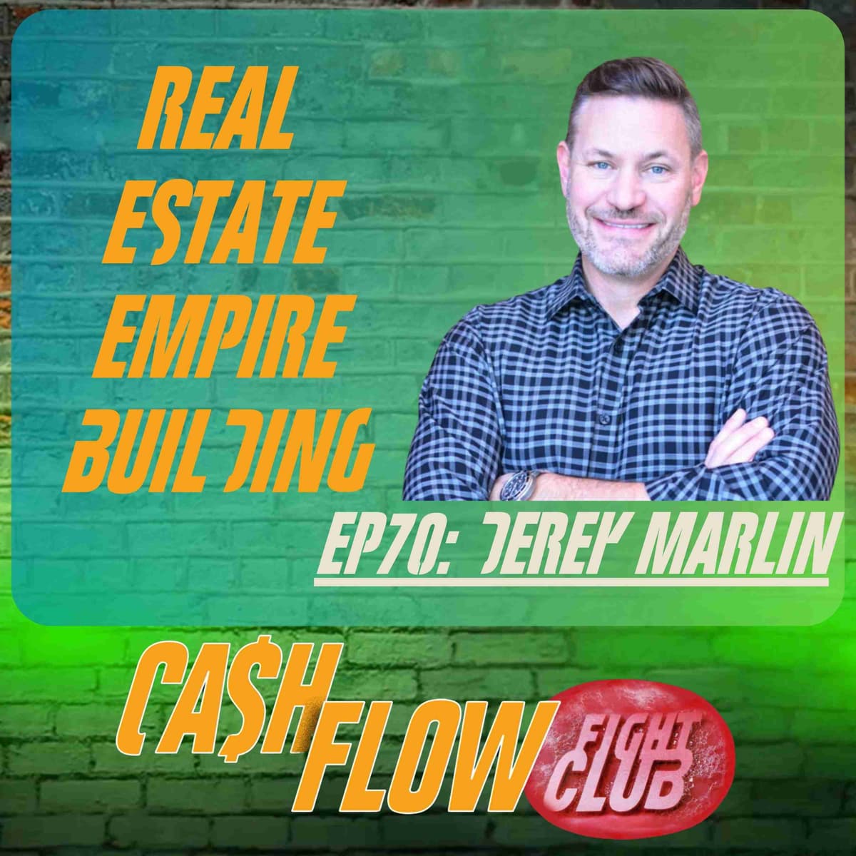 Escaping Wall Street for Main Street Real Estate with Derek Marlin - Cash Flow Fight Club cover