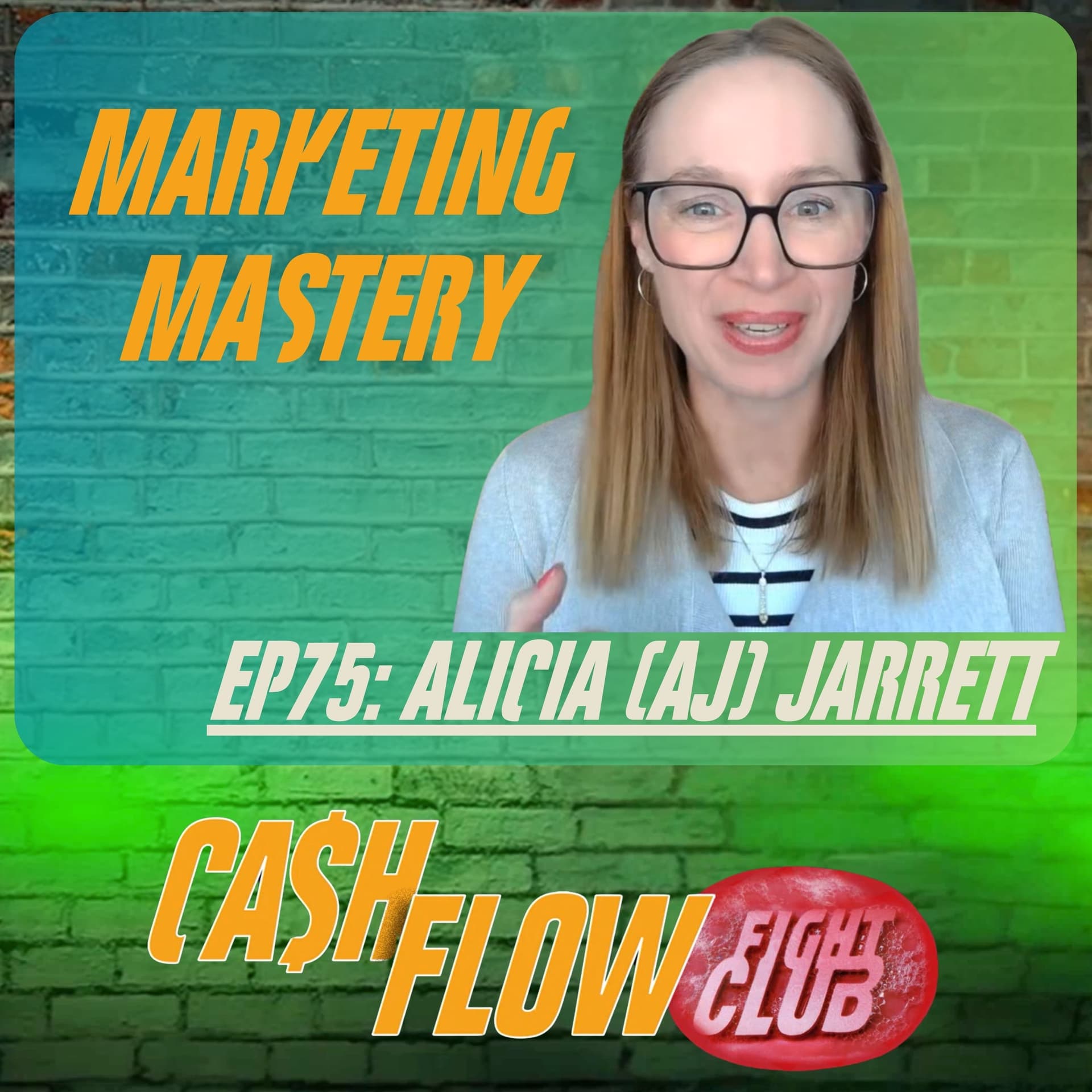 EP75: Master Real Estate Marketing with AJ Jarrett — Cash Flow Fight Club cover