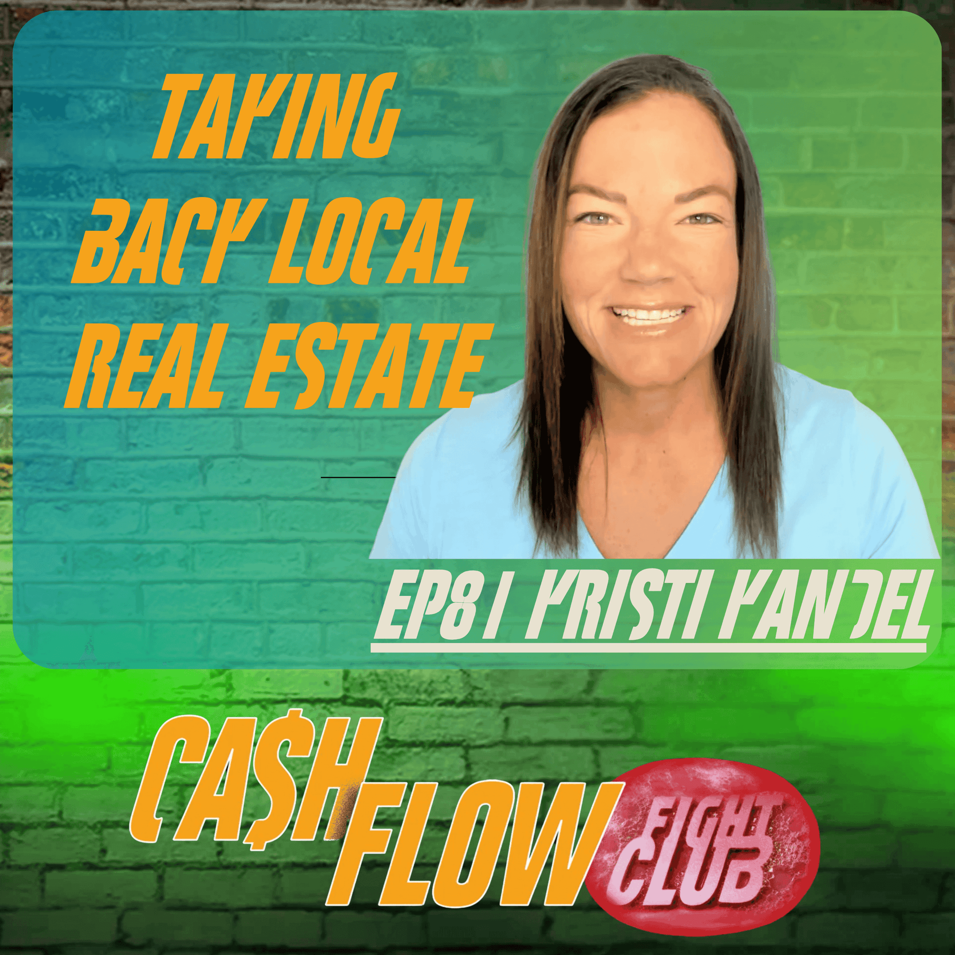 Helping Locals Take Back Real Estate Development with Kristi Kandel - Cash Flow Fight Club cover