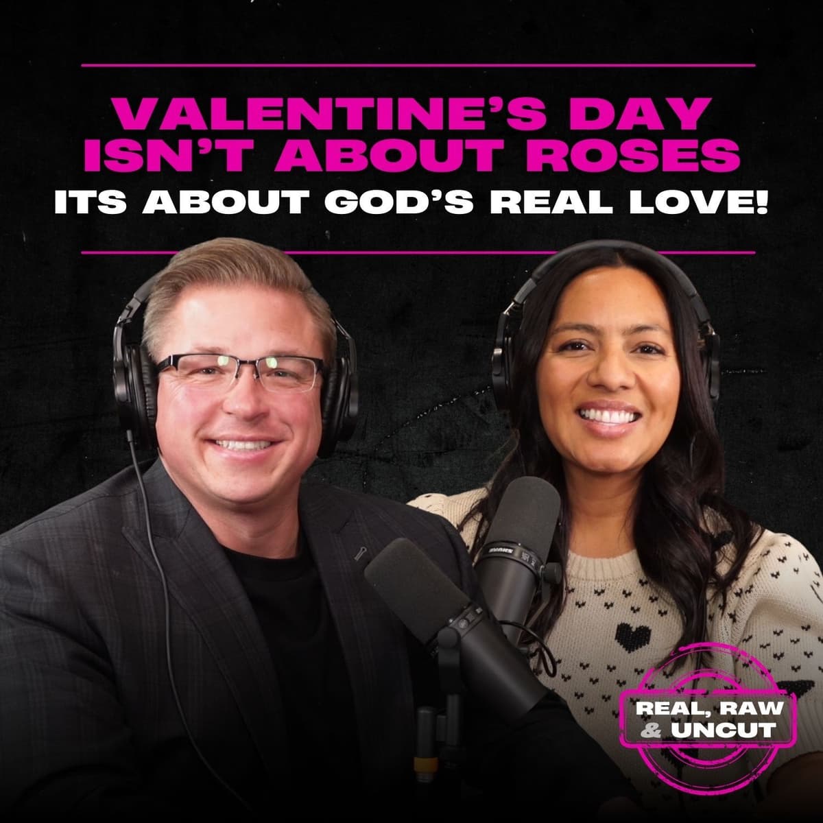 RealRaw&Uncut 43: Valentine's Day Isn't About Roses, It's about God's Real Love - The Justin Ford Podcast cover
