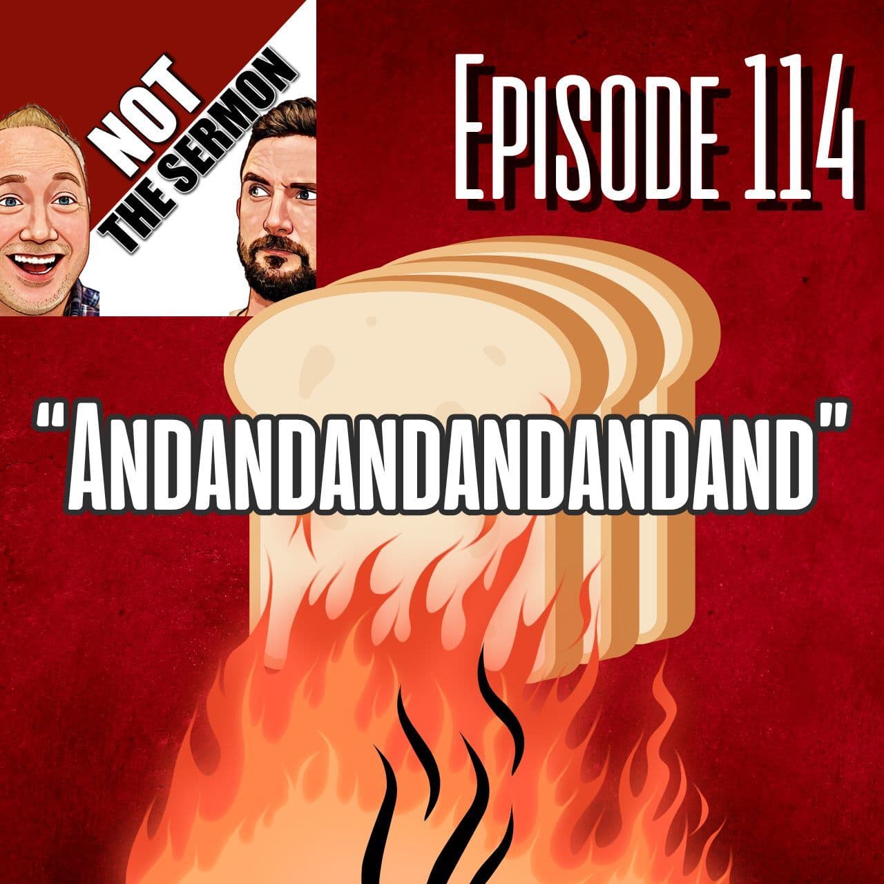 Episode 114: "Andandandandand" — NOT the Sermon cover