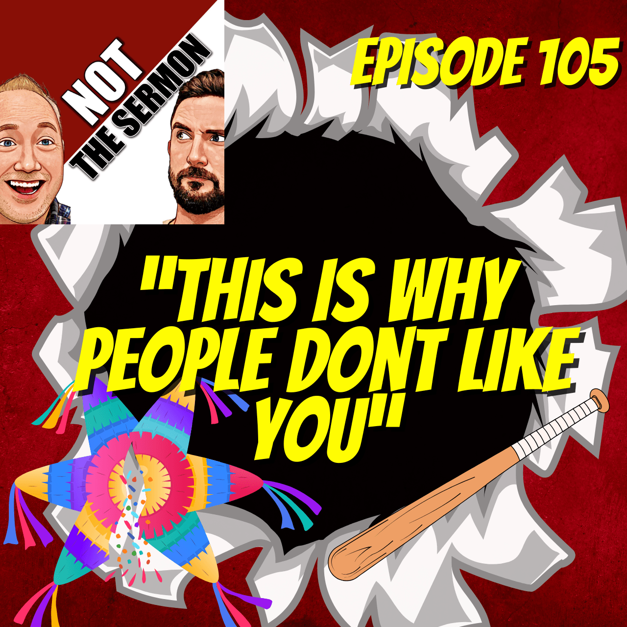 Episode 105: "This is Why People Don't Like You" - NOT the Sermon cover