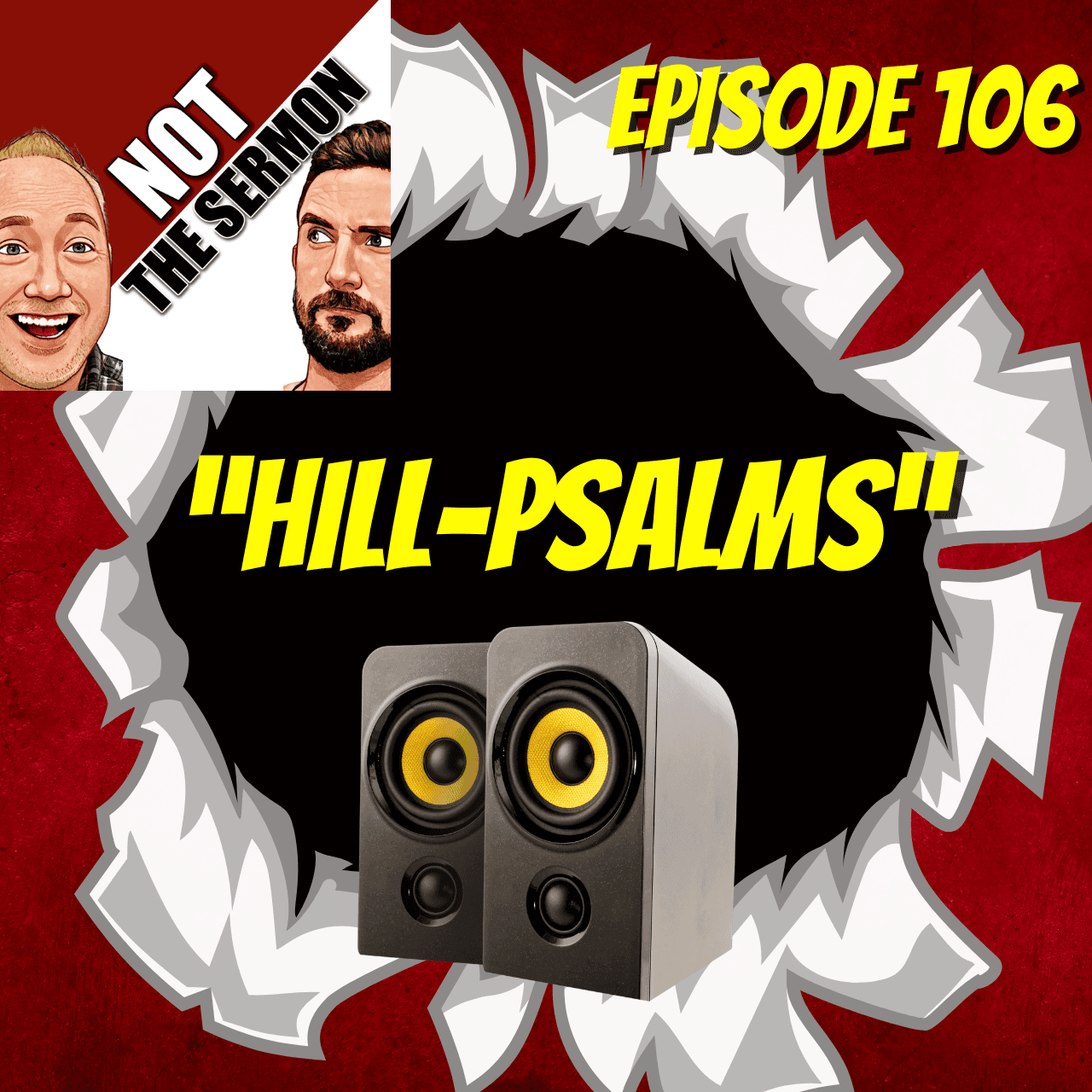 Episode 106: "Hill-Psalms" - NOT the Sermon cover