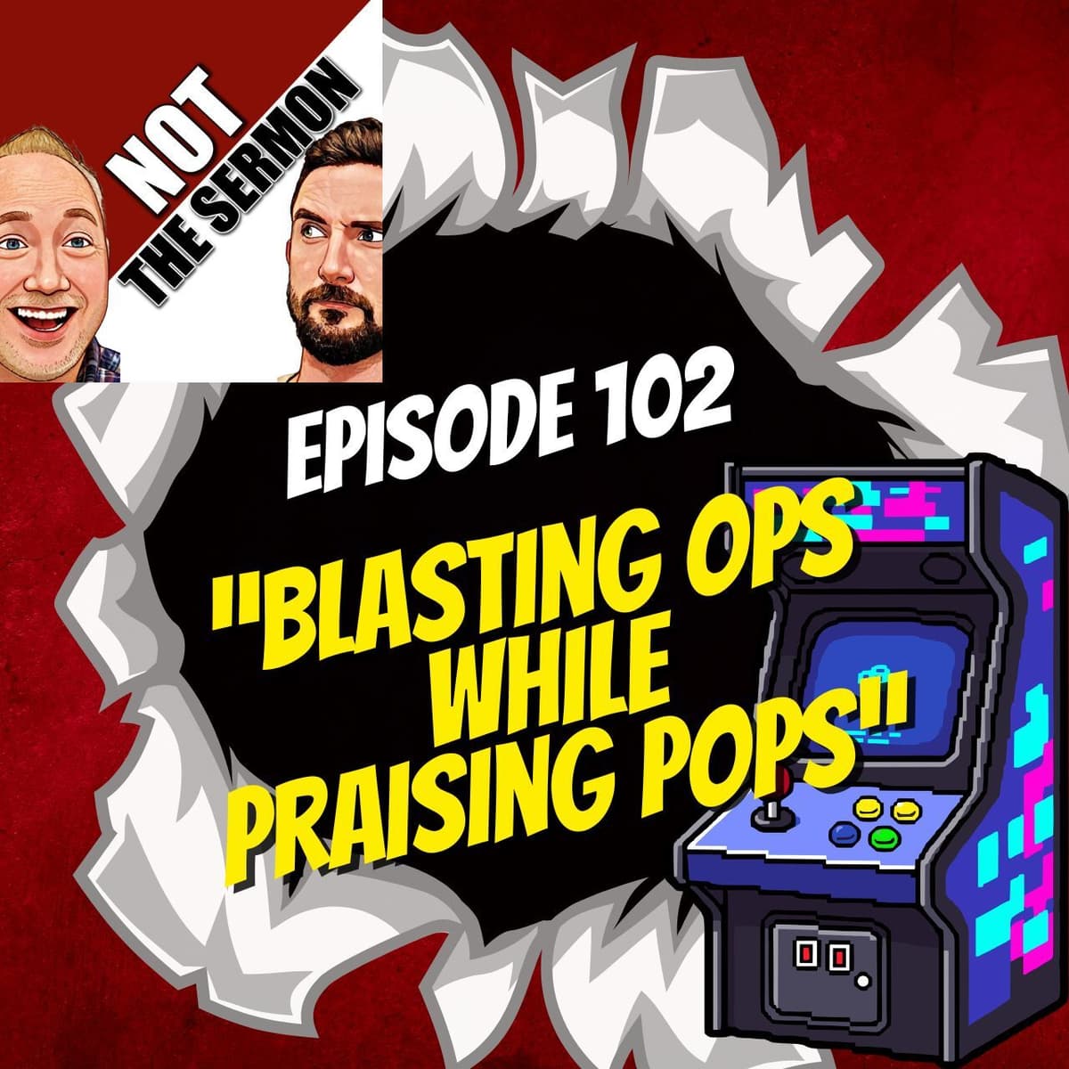 Episode 102: "Blasting Ops While Praising Pops" - NOT the Sermon cover