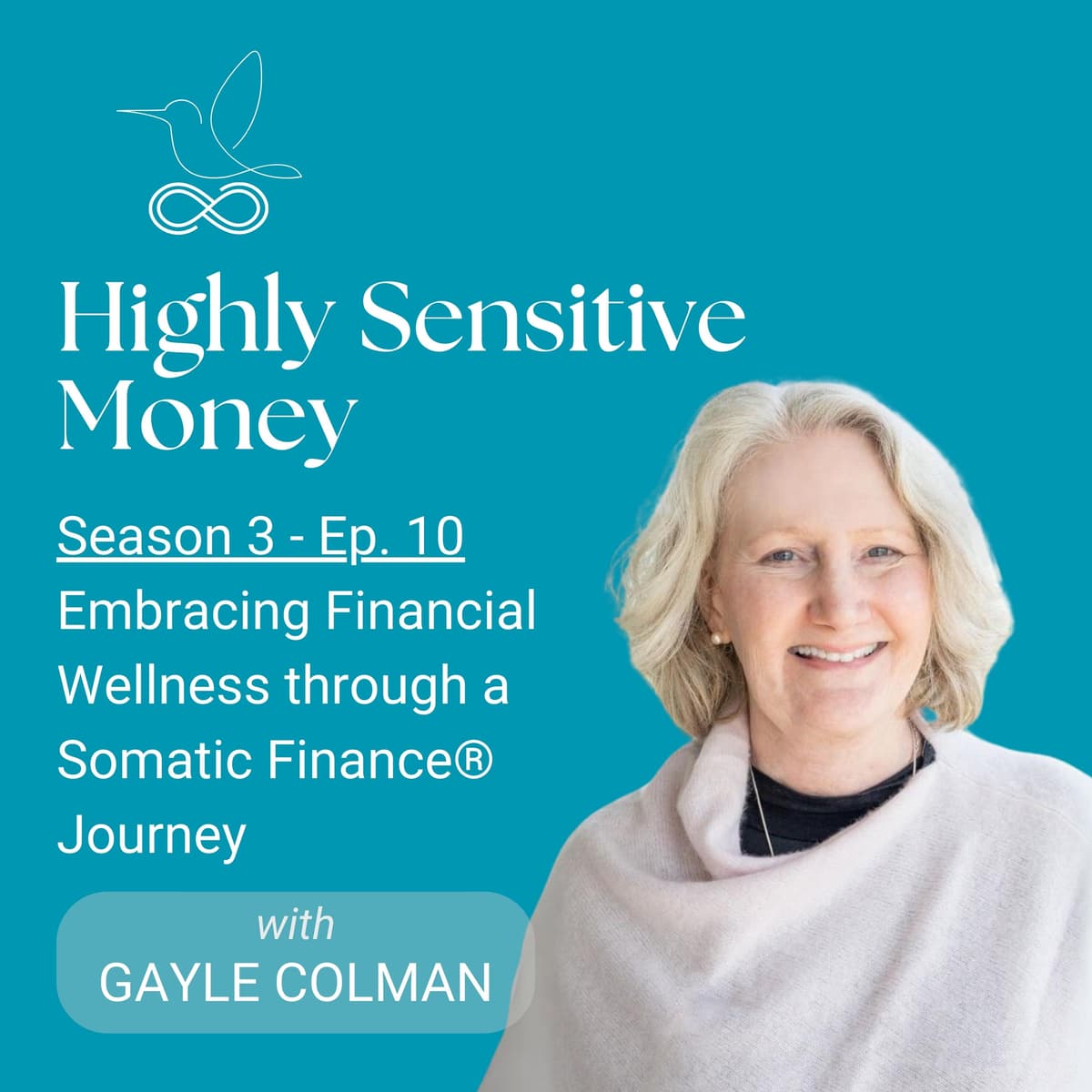 Embracing Financial Wellness through Somatic Finance® Gayle Colman’s Journey - Highly Sensitive Money for Highly Sensitive People who want to align their values with their money cover