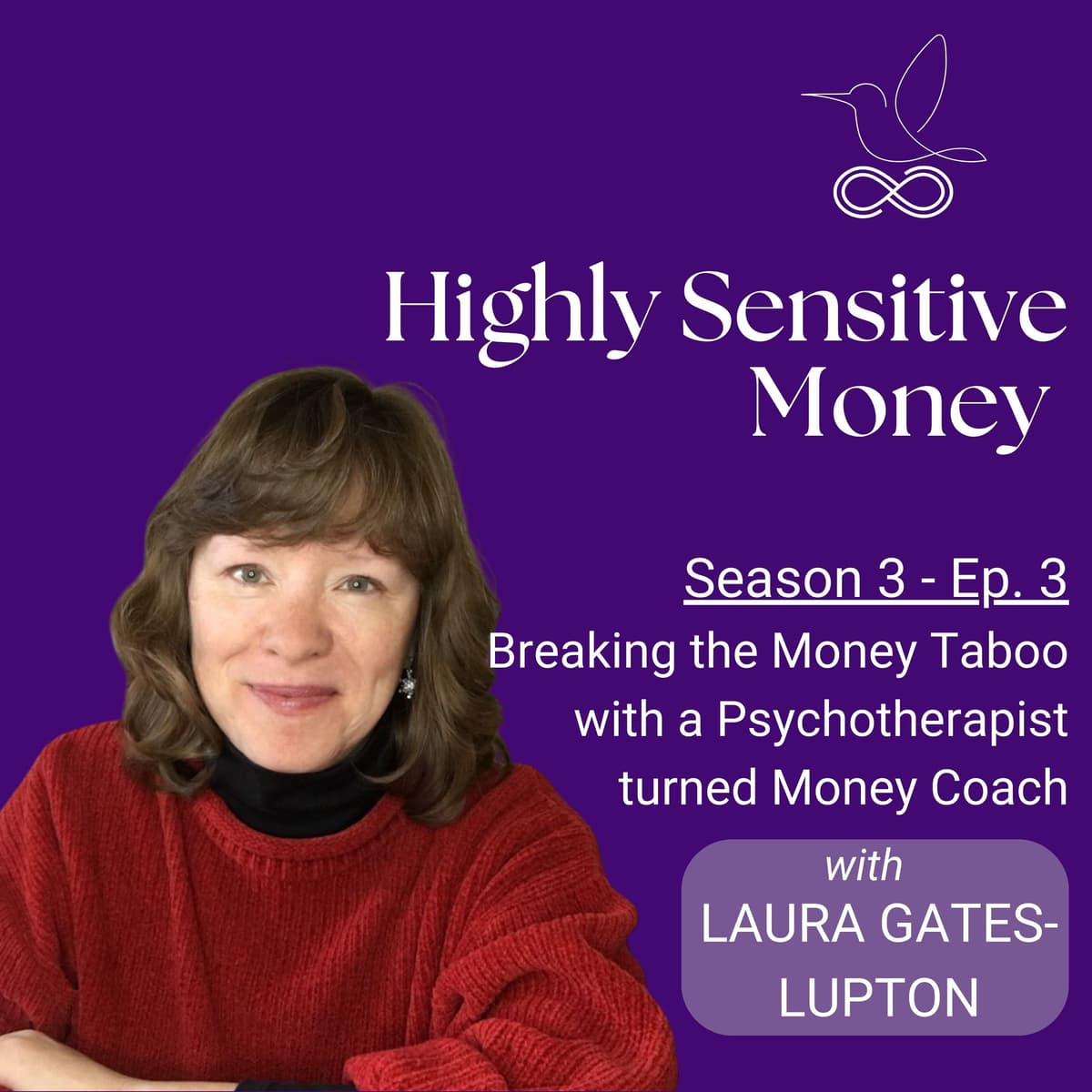 Breaking the Money Taboo with Psychotherapist turned Money Coach Laura Gates-Lupton - Highly Sensitive Money for Highly Sensitive People who want to align their values with their money cover