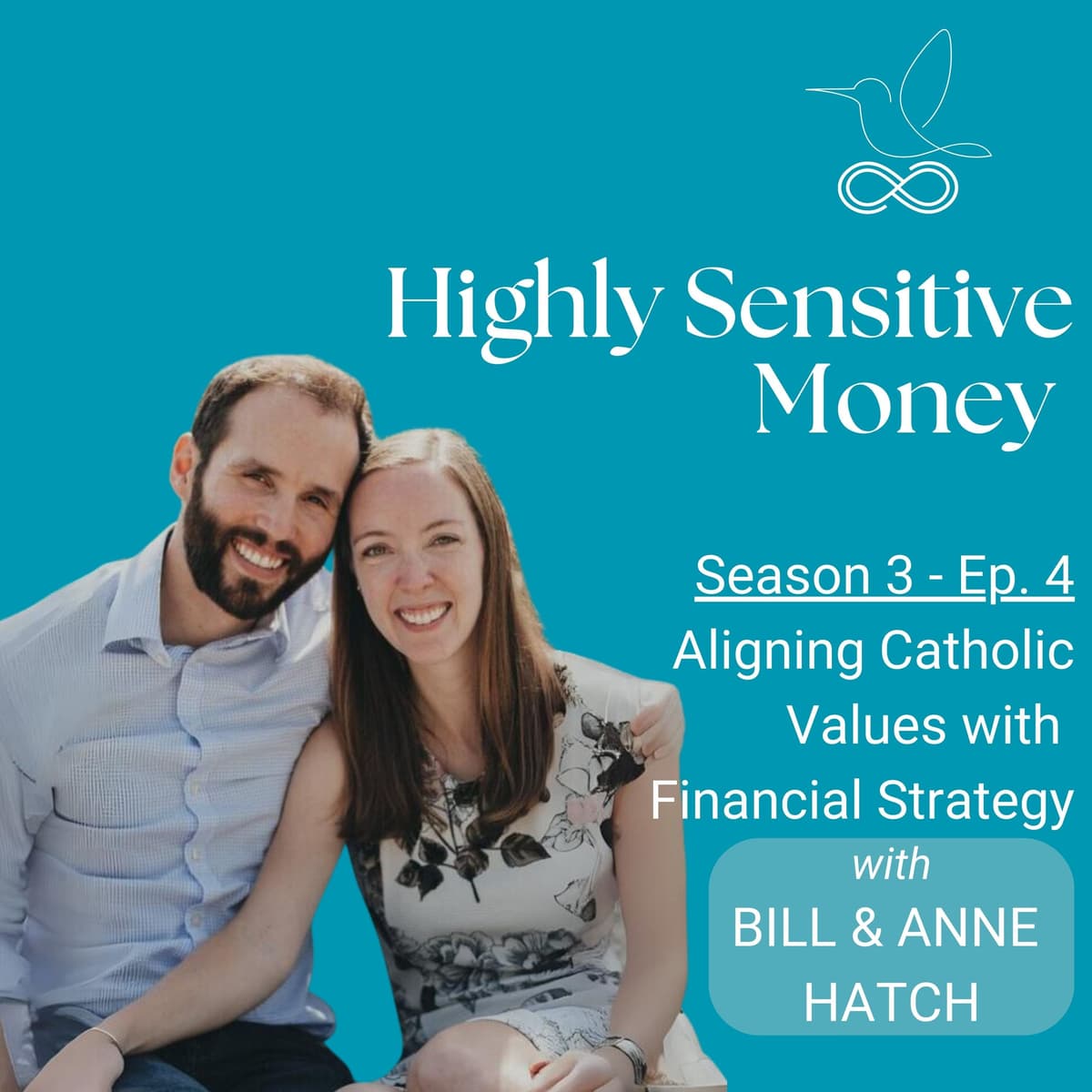 Aligning Catholic Values with Financial Strategy: A Conversation with Bill and Anne Hatch - Highly Sensitive Money for Highly Sensitive People who want to align their values with their money cover