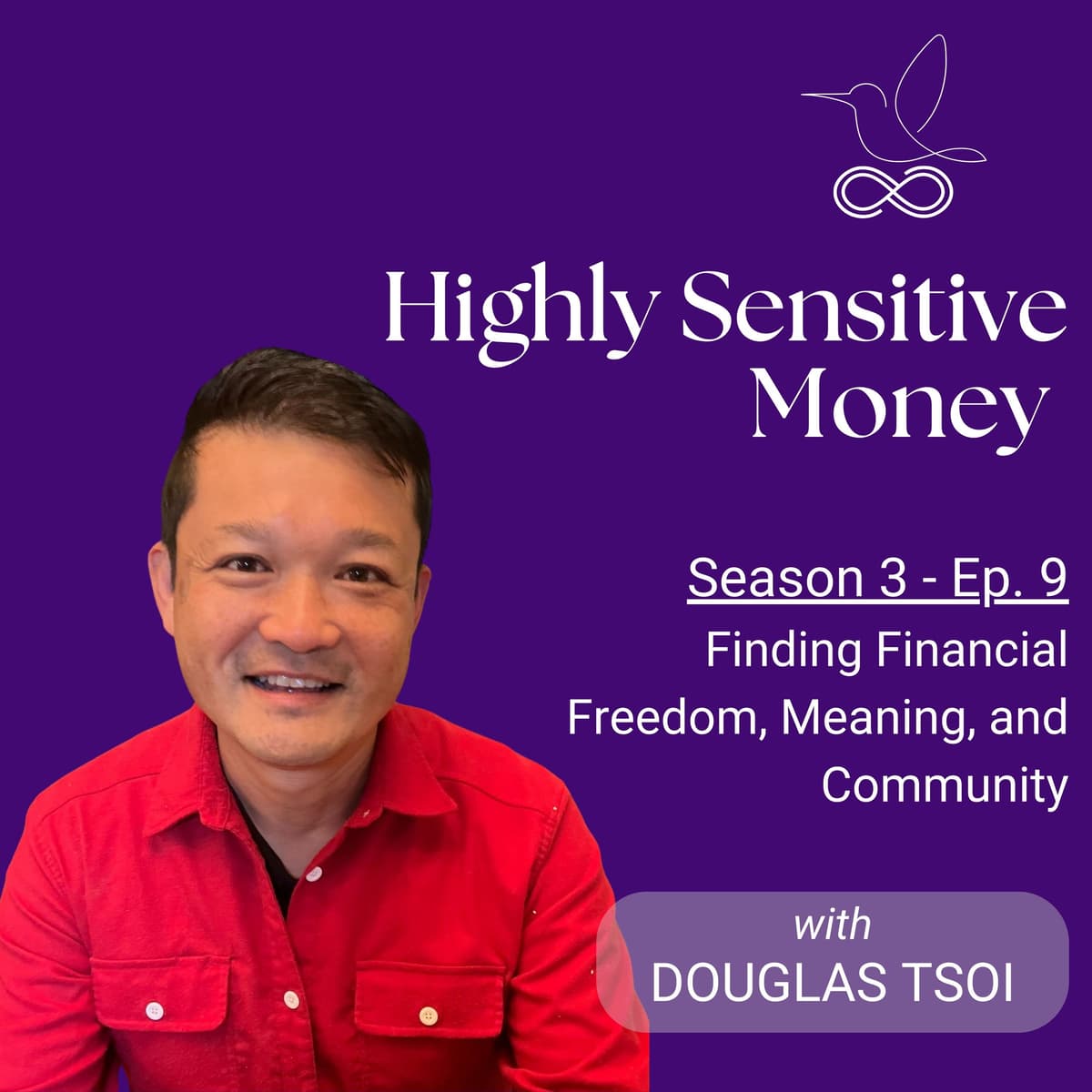 Douglas Tsoi on Finding Financial Freedom, Meaning, and Community - Highly Sensitive Money for Highly Sensitive People who want to align their values with their money cover