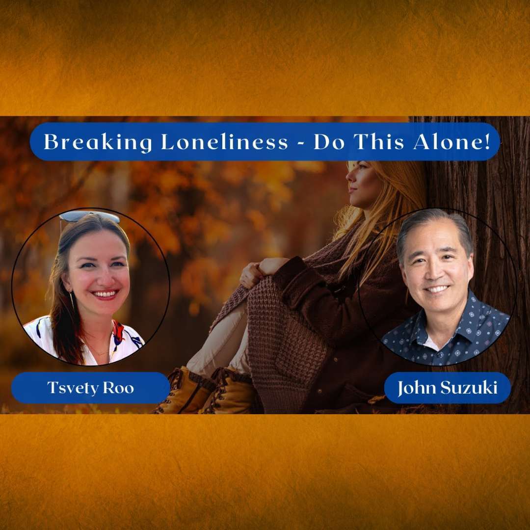 EP 150 - Breaking Loneliness - Do This Alone! - Tsvety Roo - Finding Better Podcast cover
