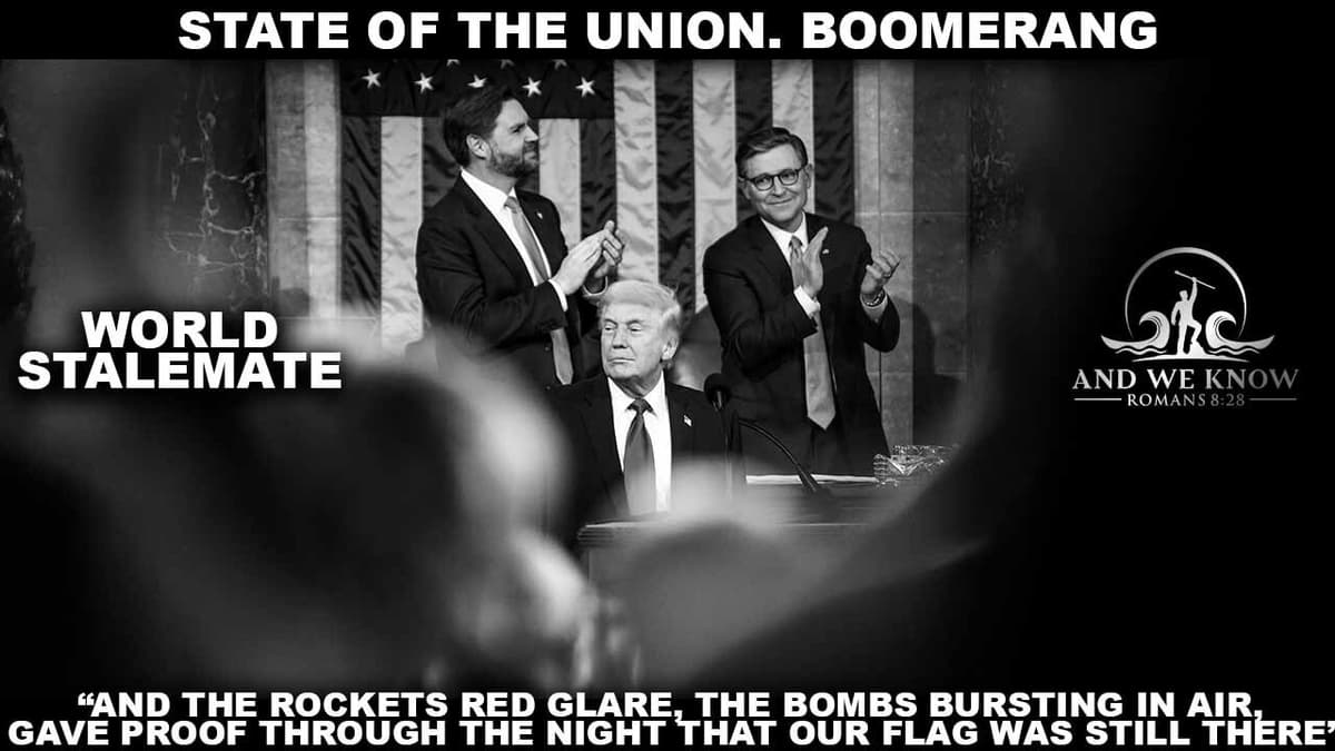 2.25.26: STATE of the UNION, World STALEMATE, WE have it all, Too much winning, CRAZY Dems, PRAY - And We Know cover