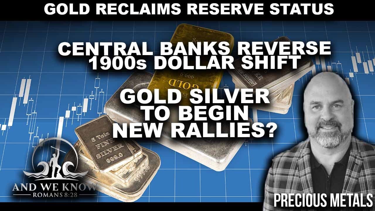 5.2.26: Gold RECLAIMS Reserve Status, Central Banks REVERSE 1900s Dollar Shift, Silver RALLY, PRAY! - And We Know cover