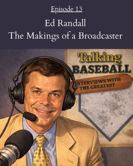 E13: Ed Randall, The Makings of a Broadcaster - Midnight Library of Baseball cover