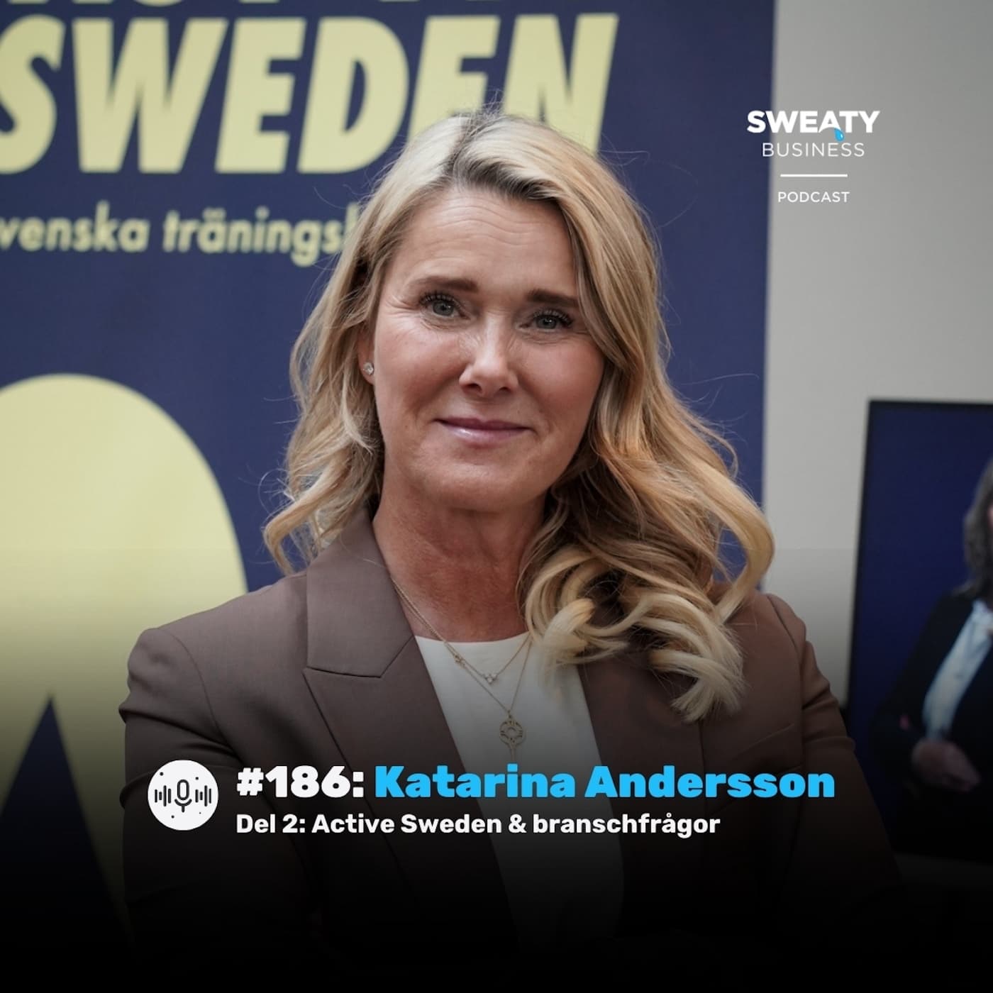 #186: Katarina Andersson – Del 2: Active Sweden och branschfrågor - Sweaty Business Podcast cover