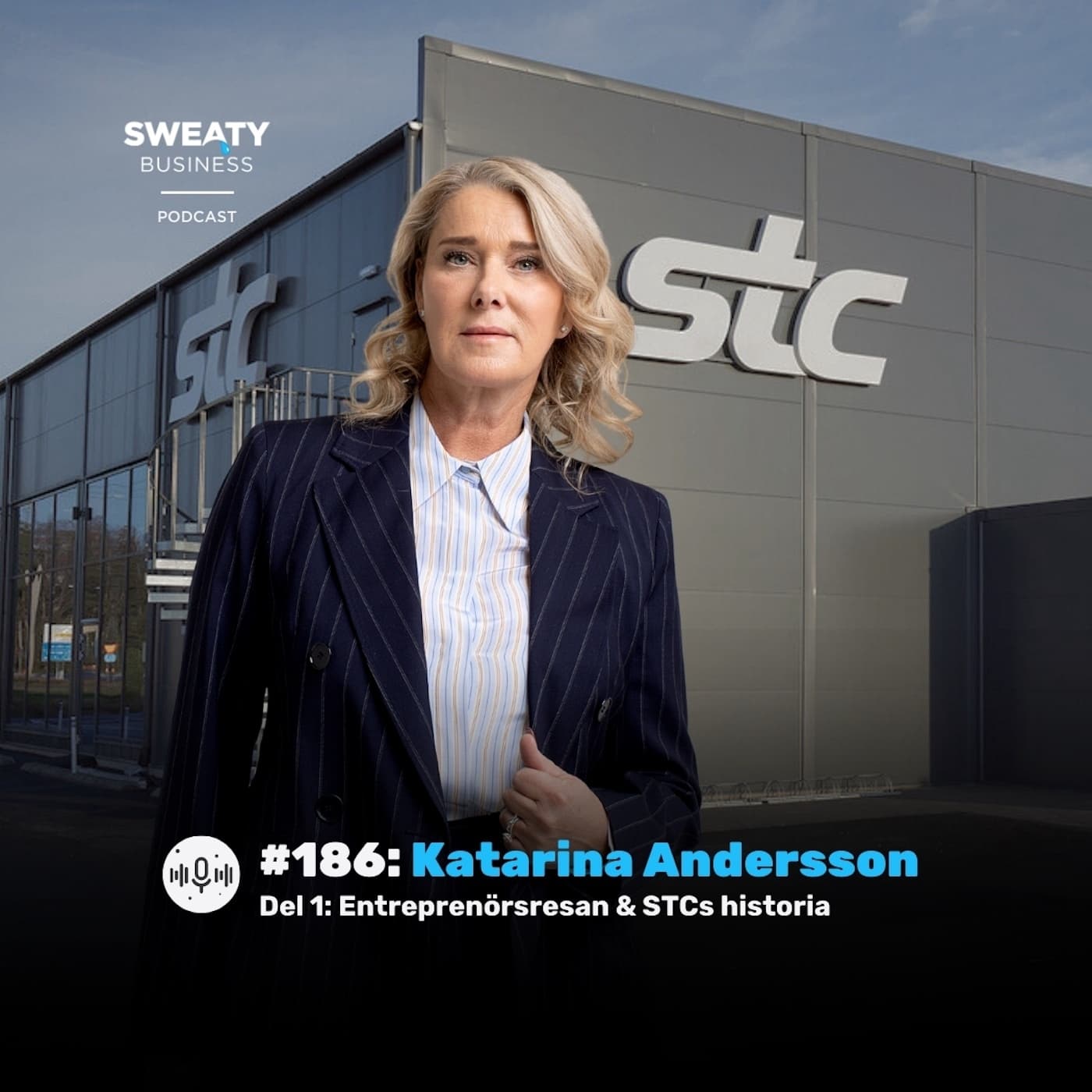 #186: Katarina Andersson – Del 1: Entreprenörsresan & STC - Sweaty Business Podcast cover