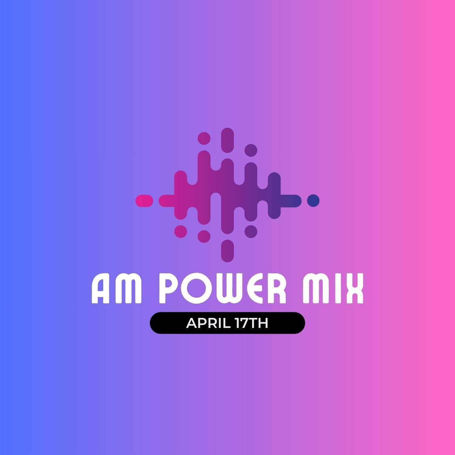 AM Power Mix April 17th - Scratch Master cover